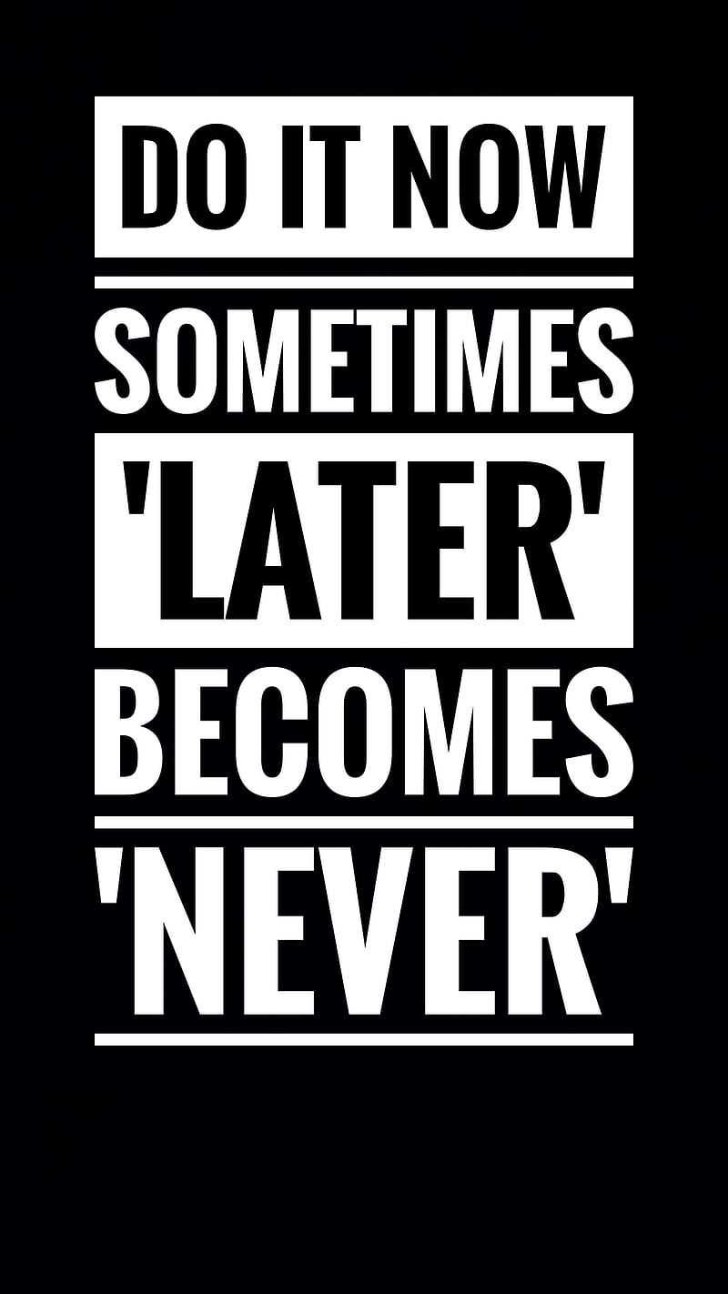 800x1422 Do it now, do it now, success, motivation, quotes, HD phone wallpaper