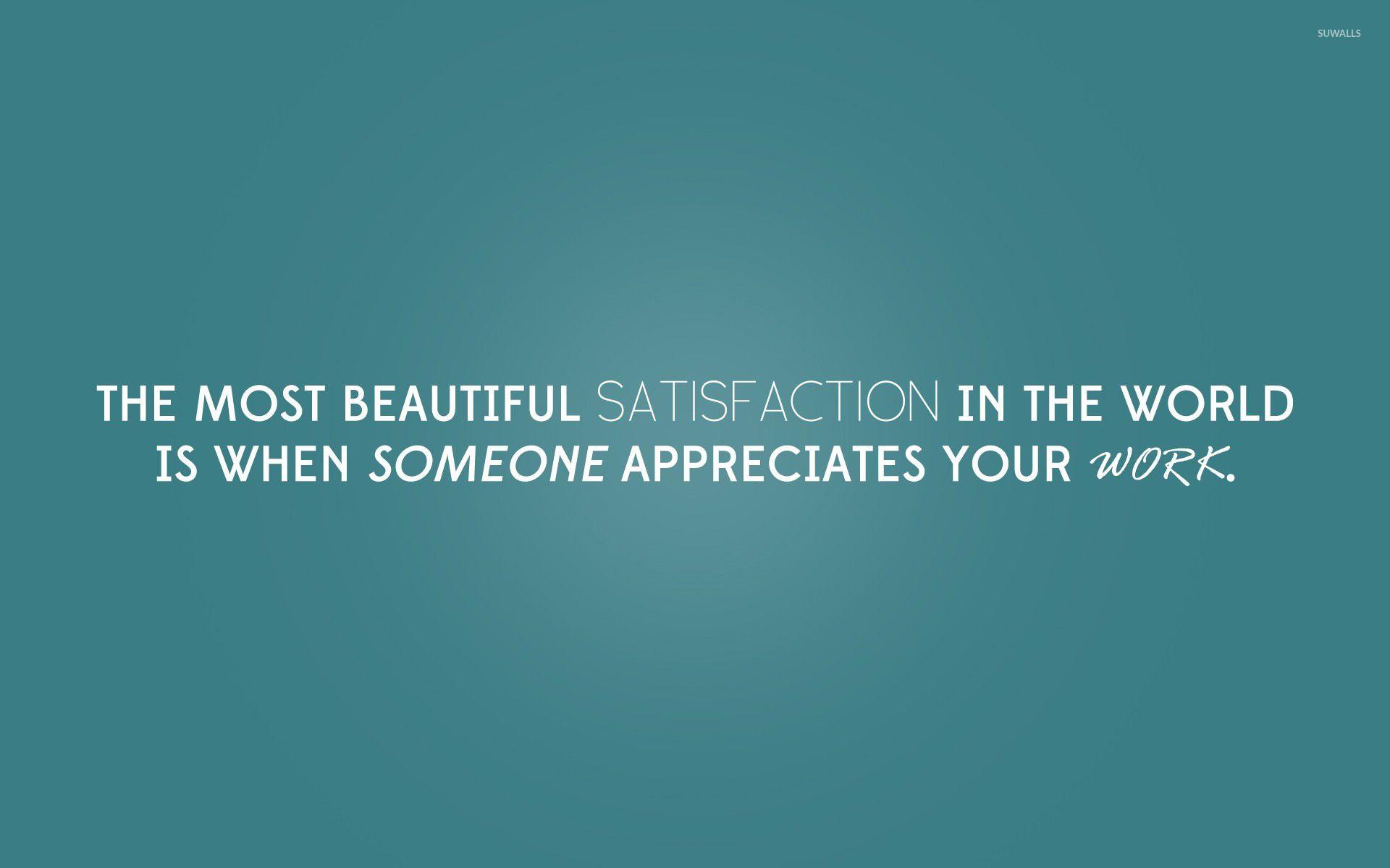 1920x1200 Someone appreciates your work wallpaper wallpaper