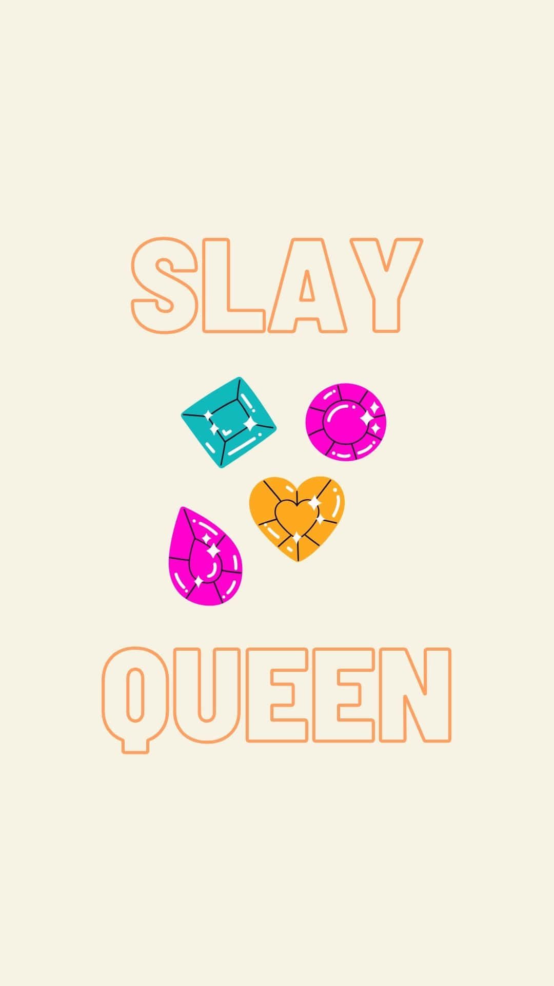 1080x1920 Slay Queen Stylish Graphic Wallpaper