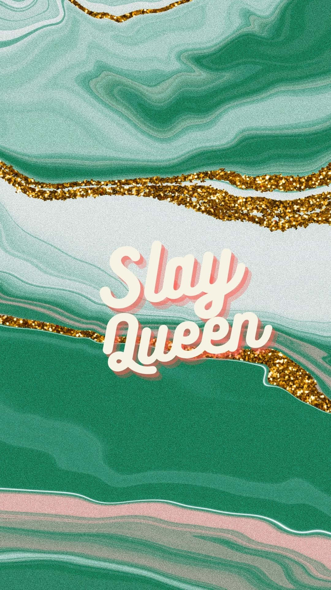 1080x1920 Slay Queen Wallpaper