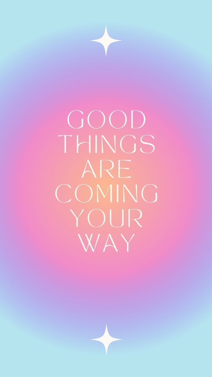 675x1200 ✨ Good things are coming your way ✨