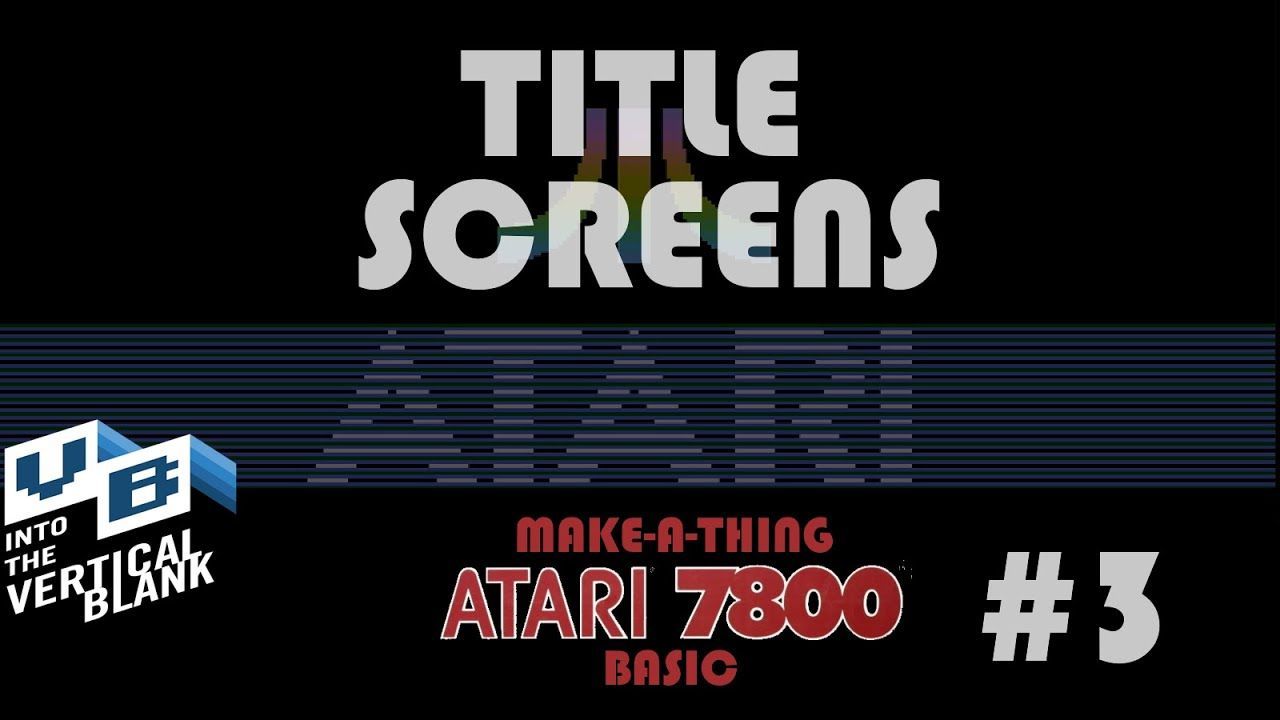 1280x720 Atari 7800 Basic Lesson 3: Title Screens