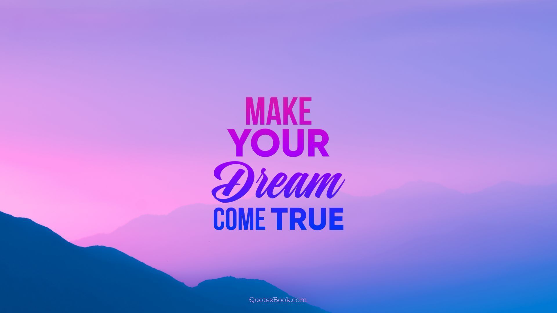1920x1080 Make your dreams come true