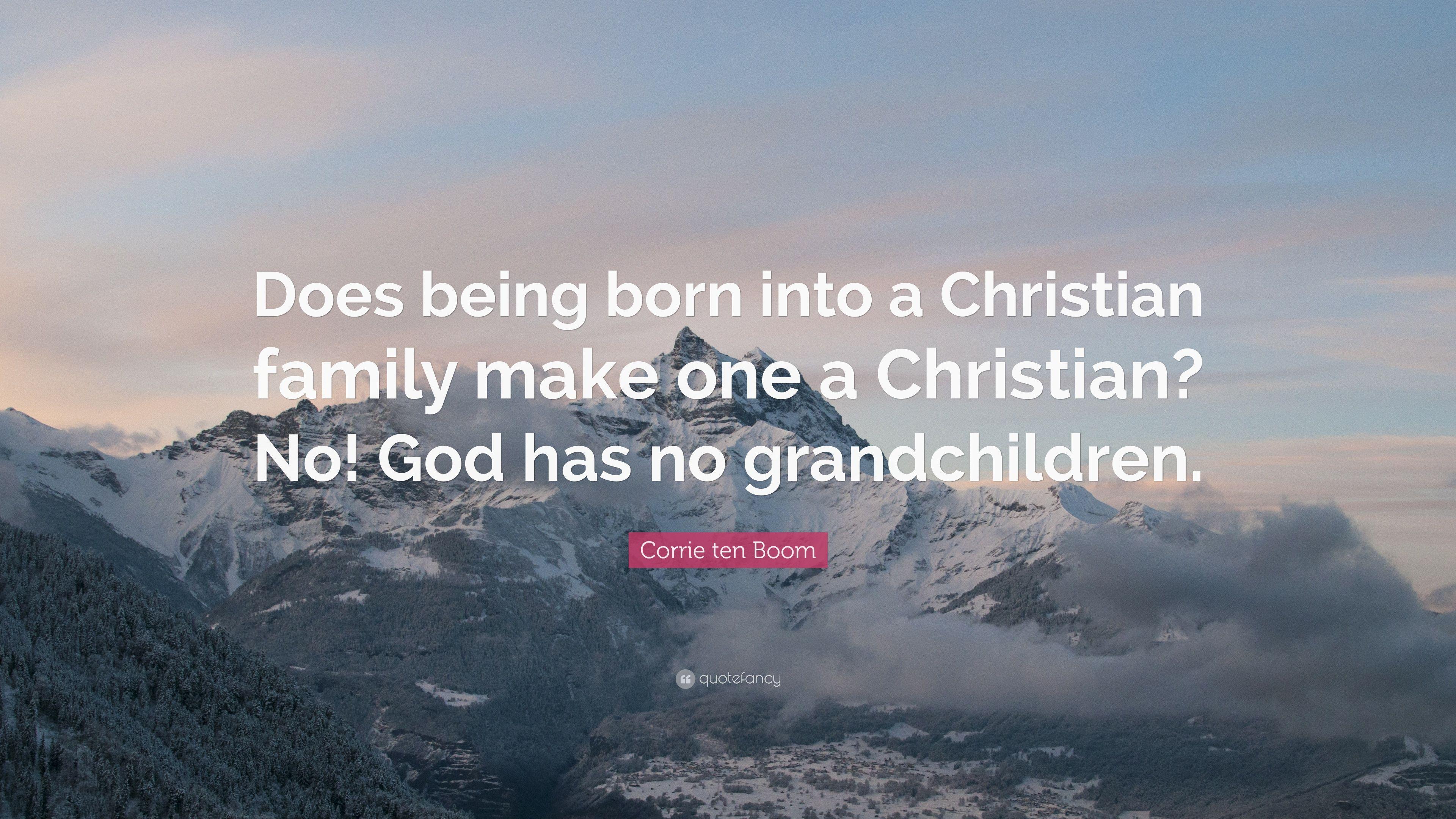 3840x2160 Corrie ten Boom Quote: “Does being born into a Christian