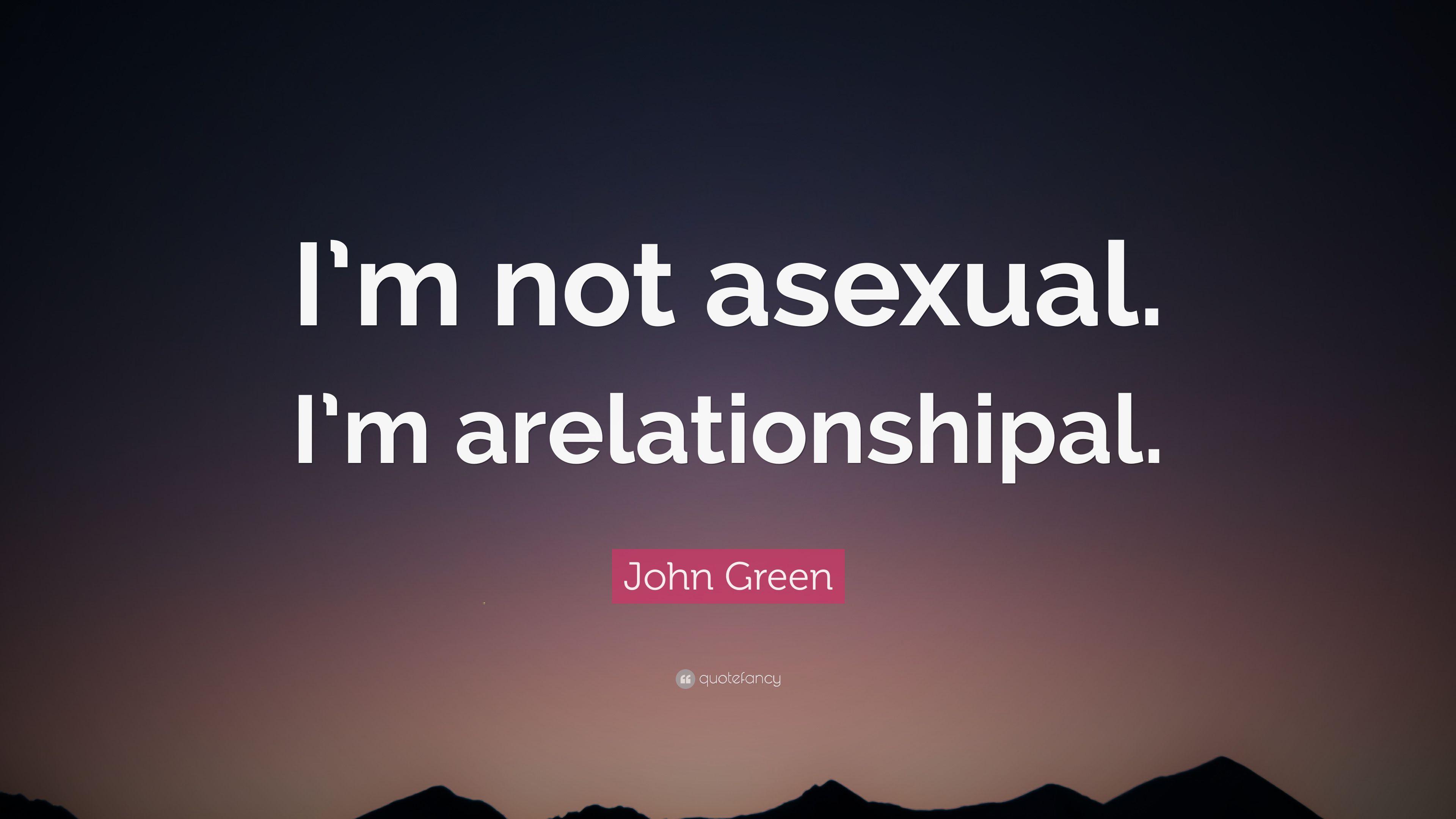 3840x2160 John Green Quote: “I'm not asexual. I'm arelationshipal.” 7