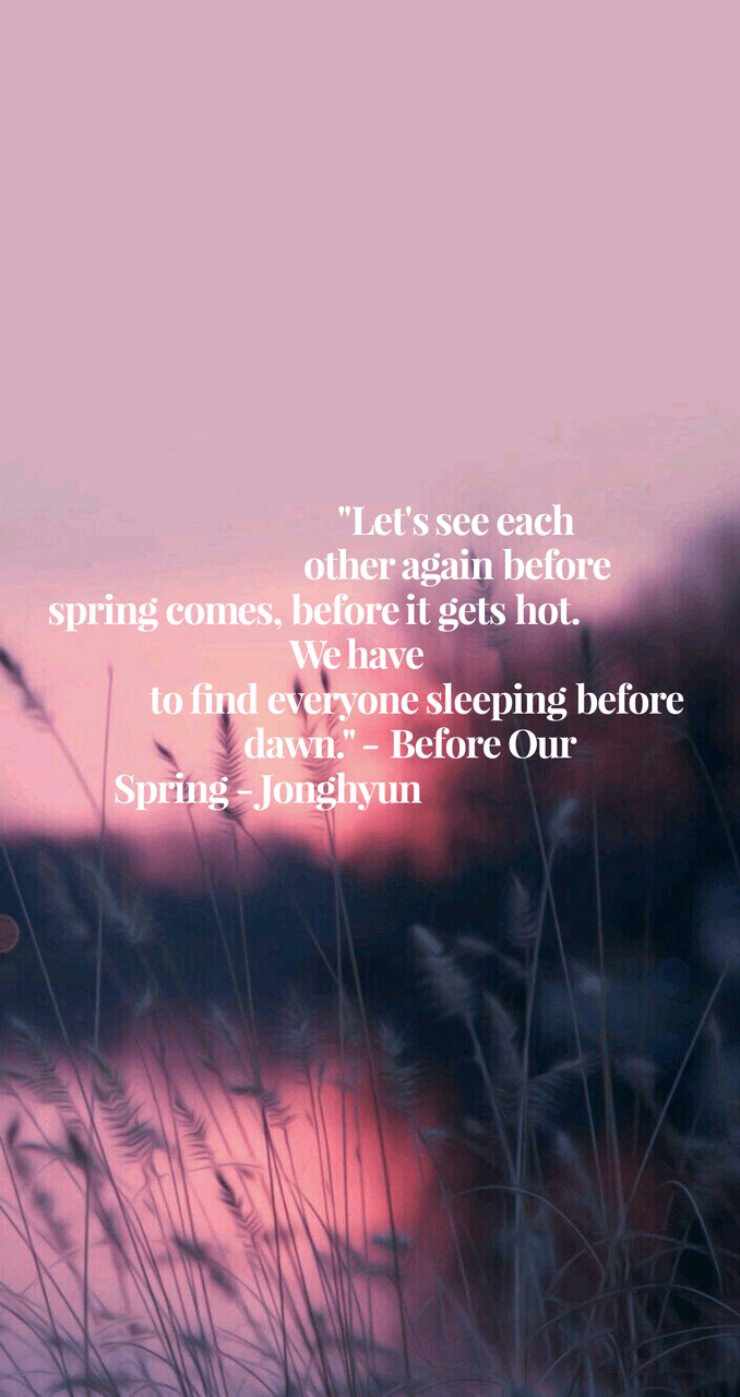678x1280 ❤'Poet. Artist' Before our spring Lyric lockscreen ❤