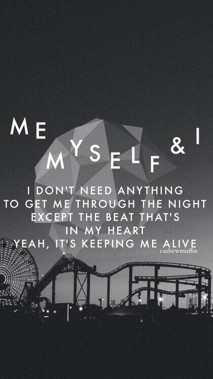 696x1238 ME MYSELF AND I EAZY // LOCKSCREEN WALLPAPER LYRICS Open