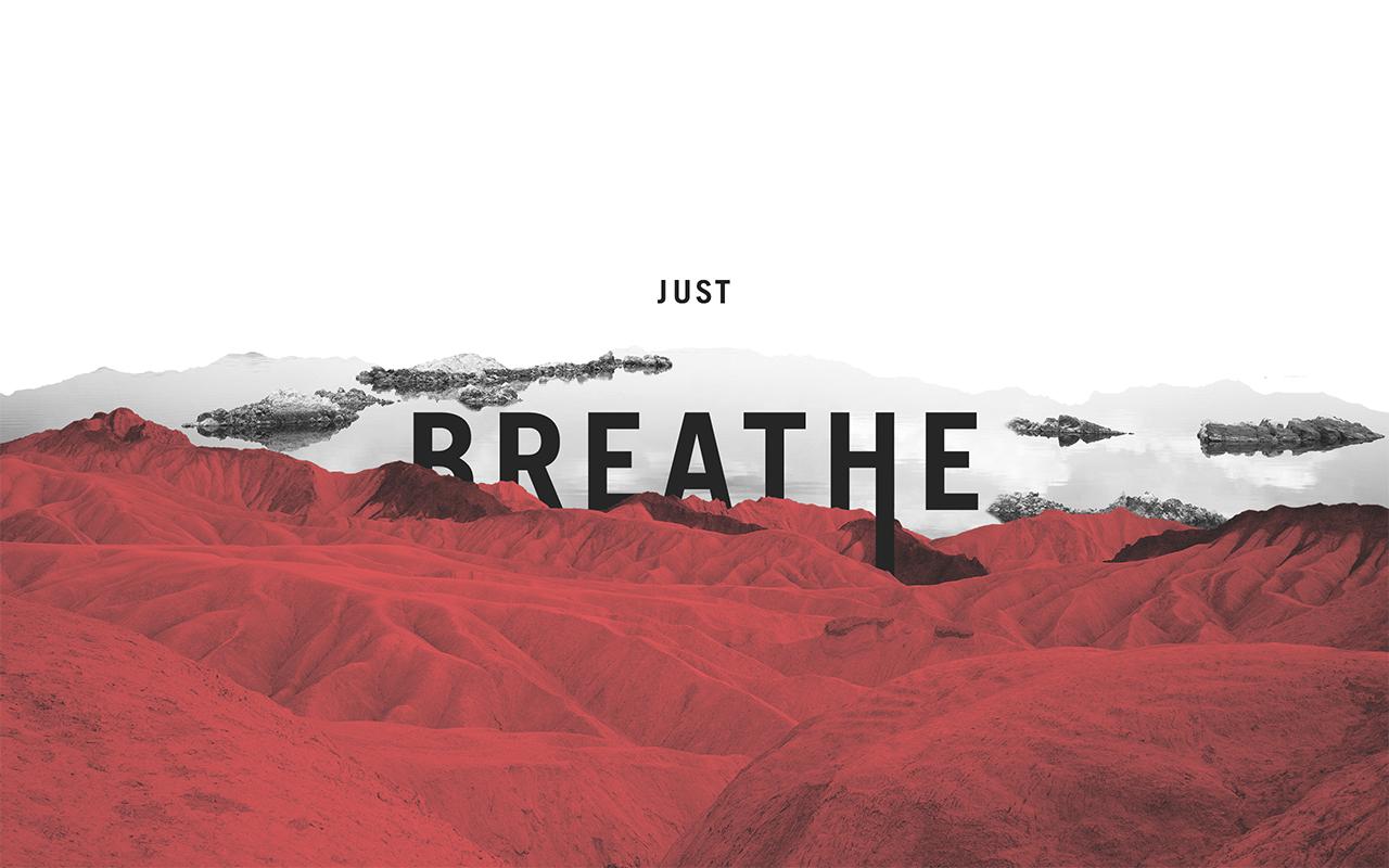 Just Breathe Wallpapers - Top Free Just Breathe Backgrounds