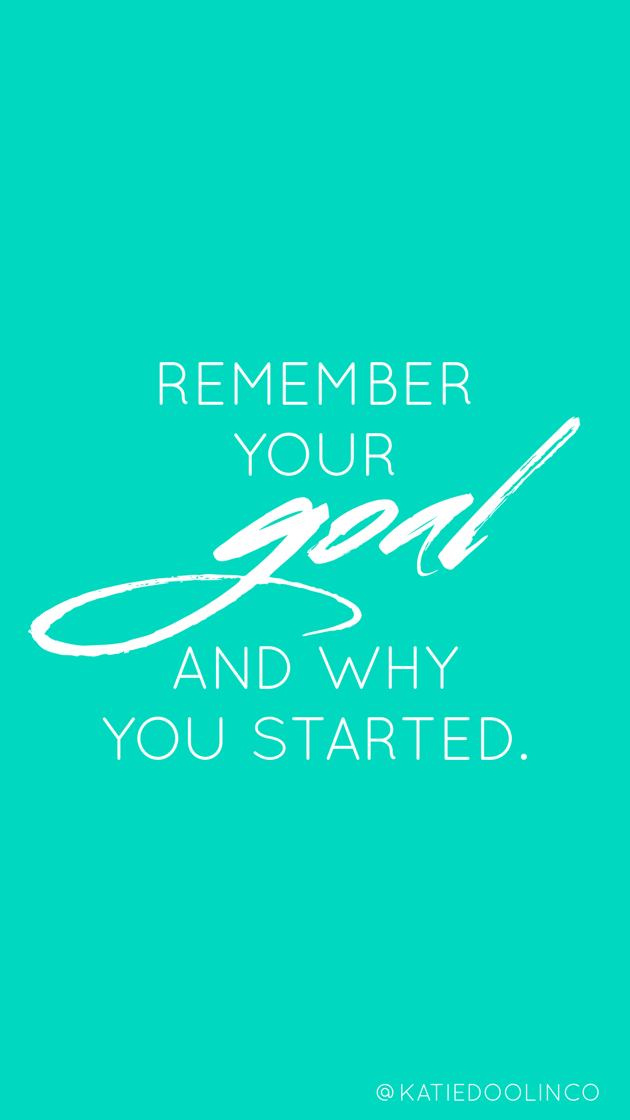 1242x2208 Remember your goal and why you started