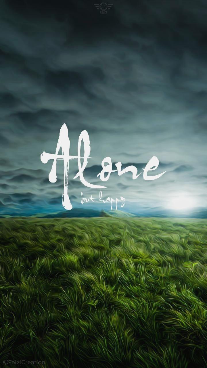 720x1280 Download Alone But Happy Wallpaper By Faizicreation