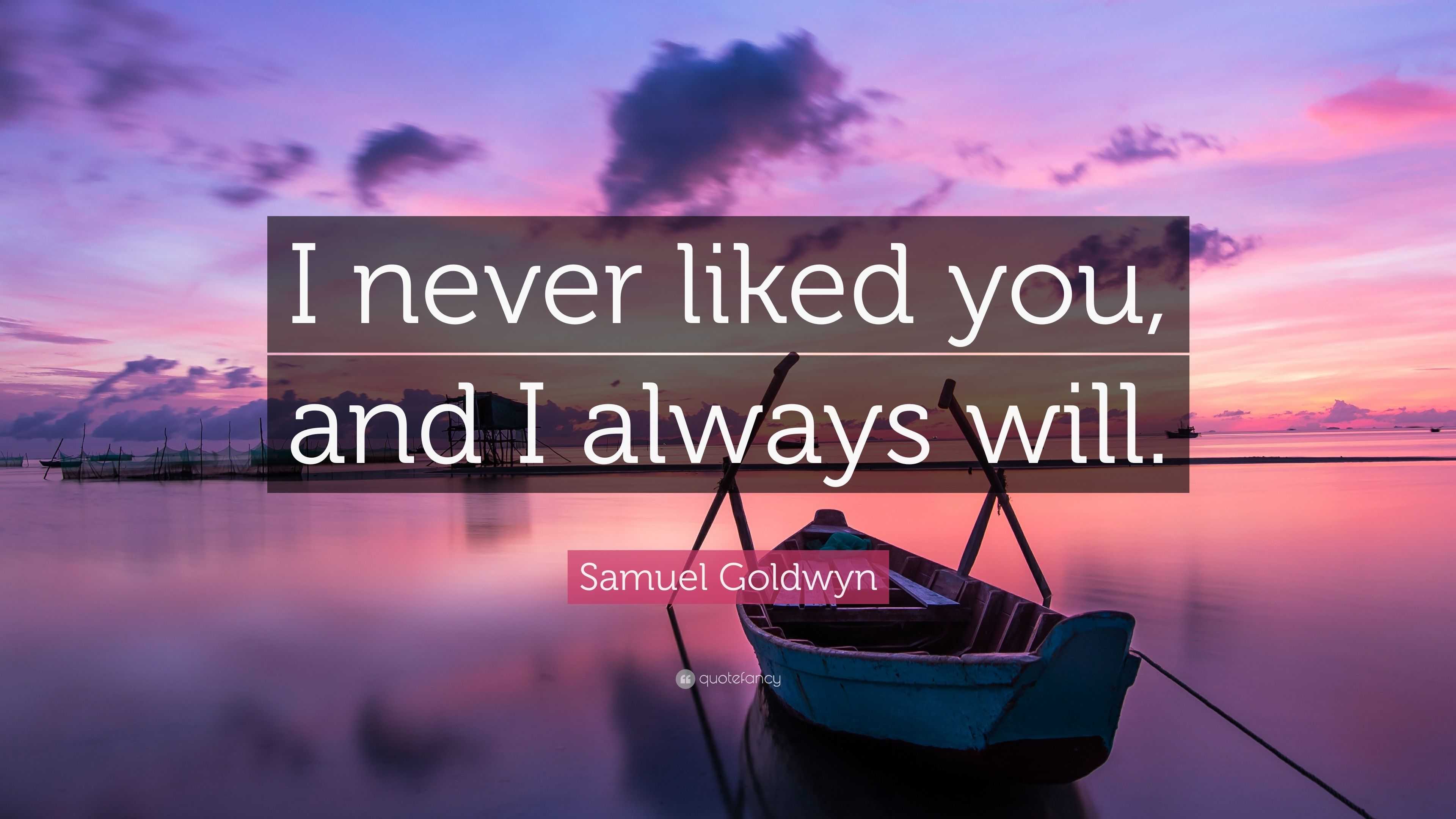 3840x2160 Samuel Goldwyn Quote: “I never liked