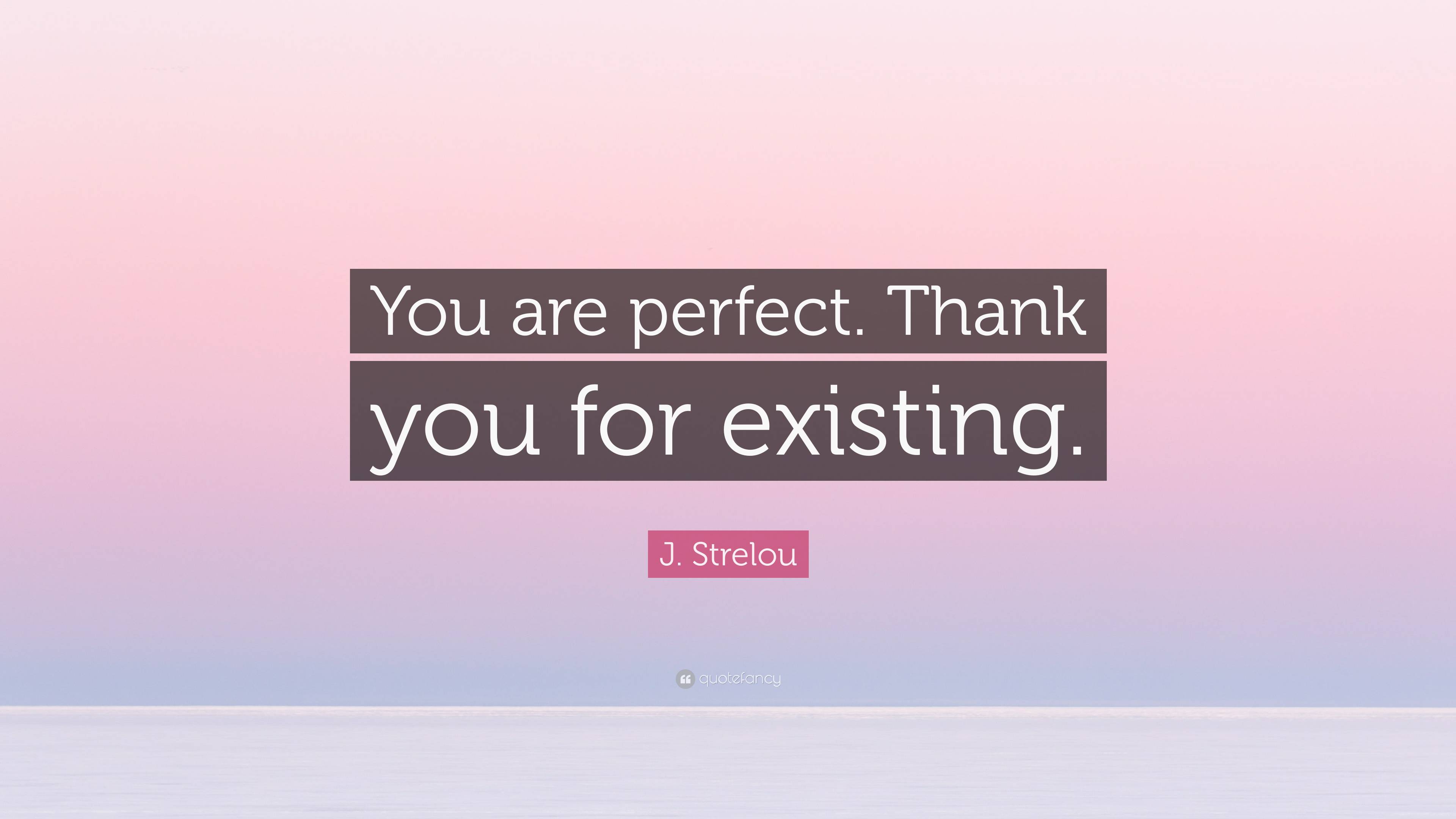 3840x2160 J. Strelou Quote: “You are perfect