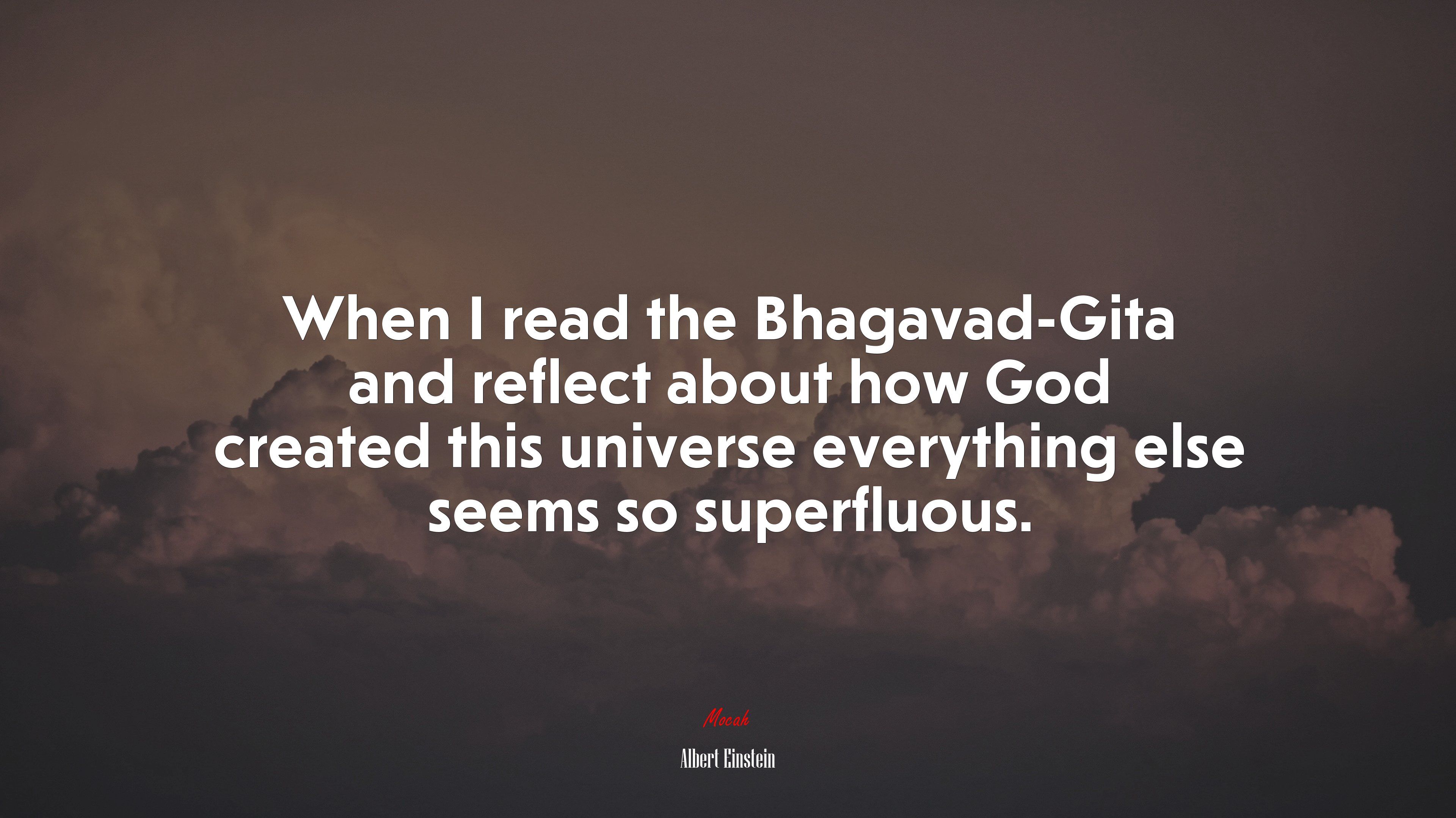 3840x2160 When I Read The Bhagavad Gita And Reflect About How God Created This Universe Everything Else Seems So Superfluous. Albert Einstein Quote HD Wallpaper
