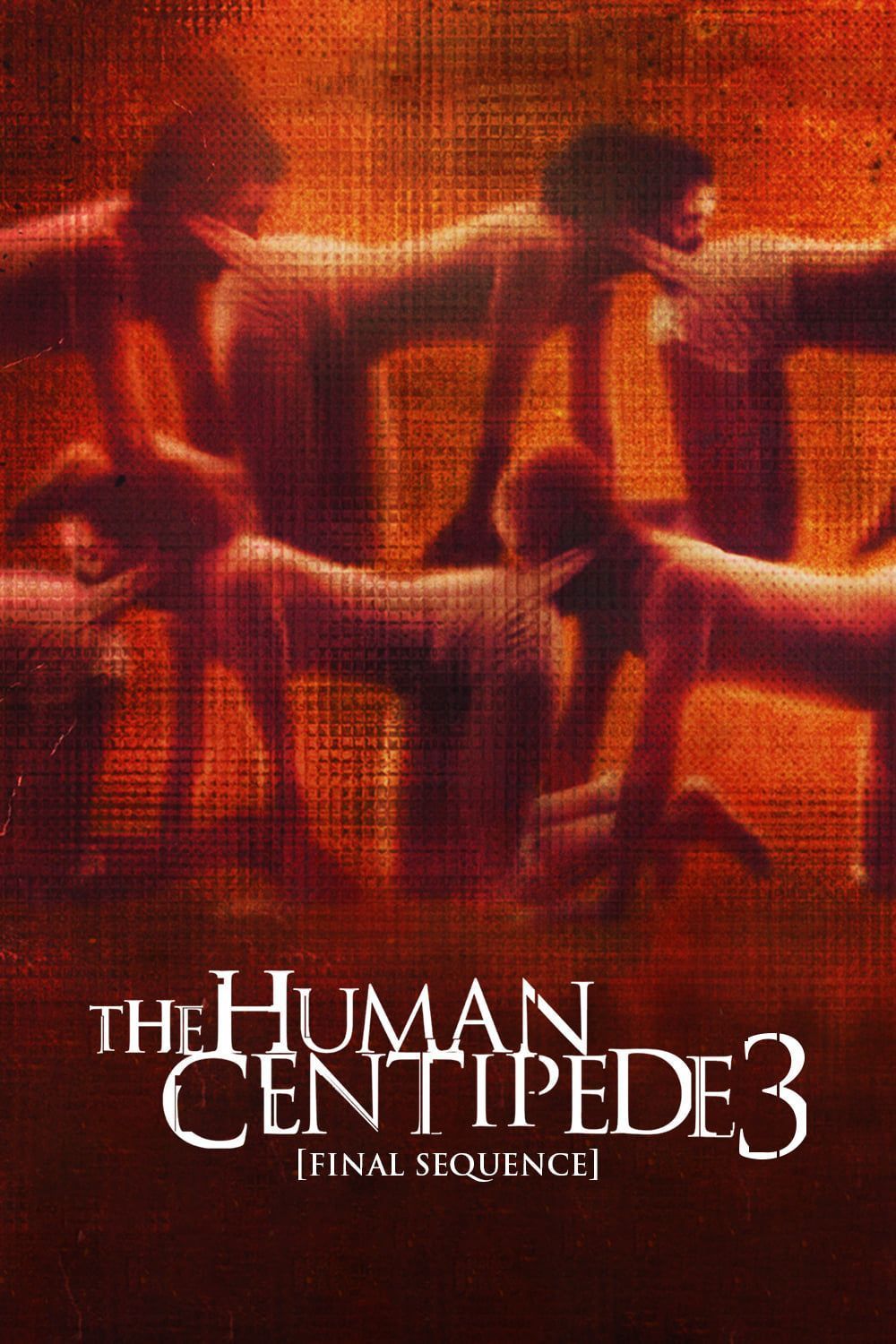 1000x1500 The Human Centipede 3 Final Sequence
