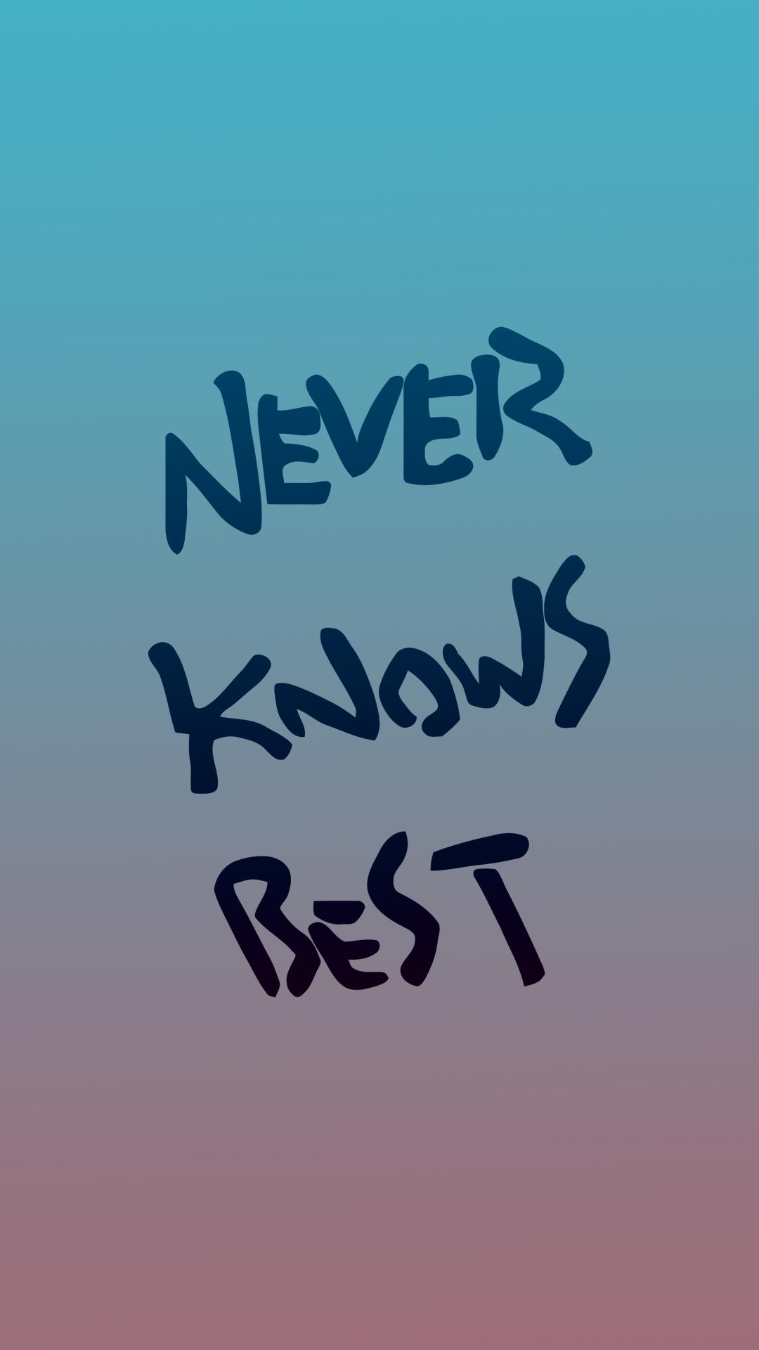 1080x1920 Never Knows Best phone wallpaper