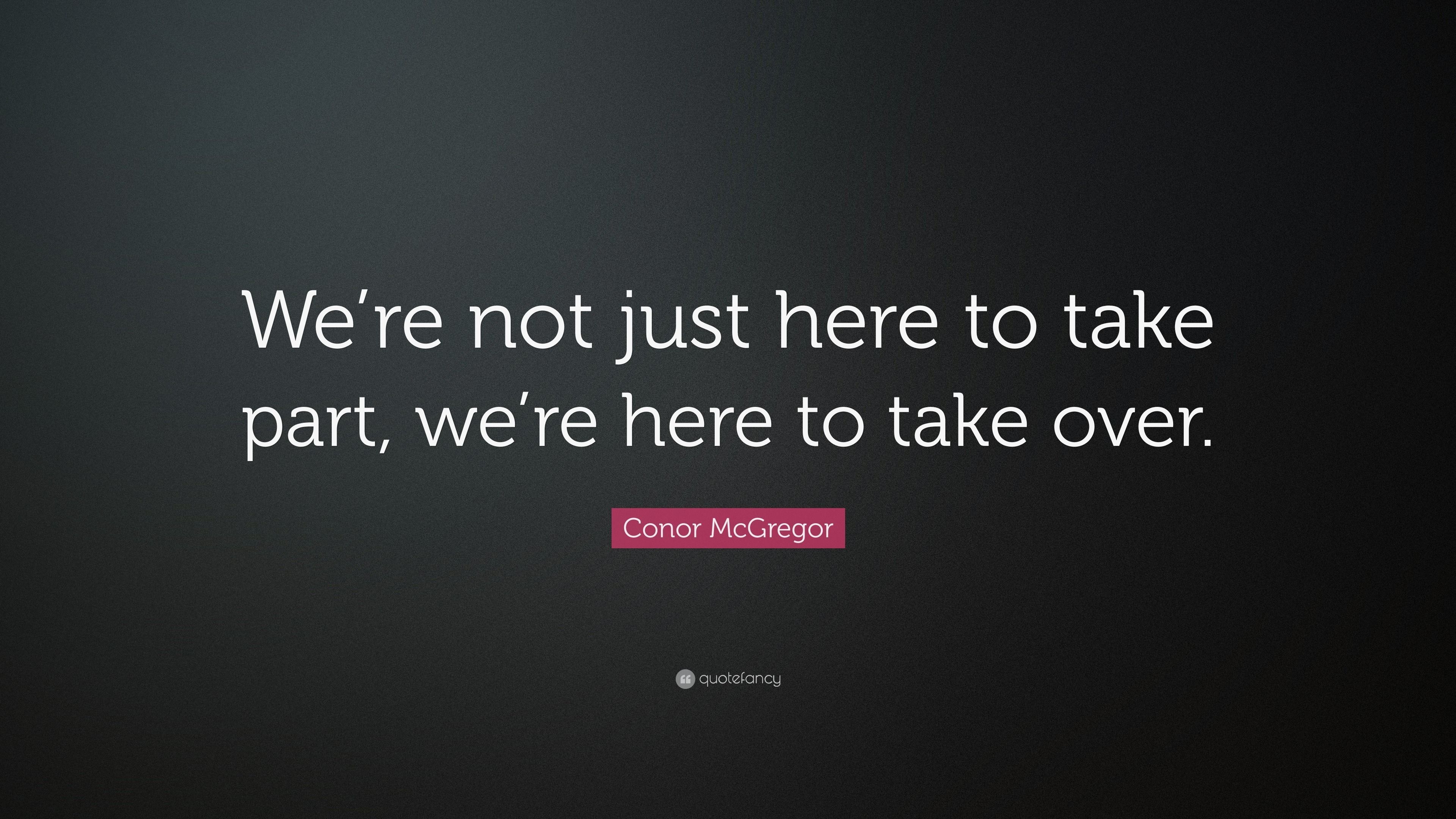 3840x2160 Conor McGregor Quote: “We're not just