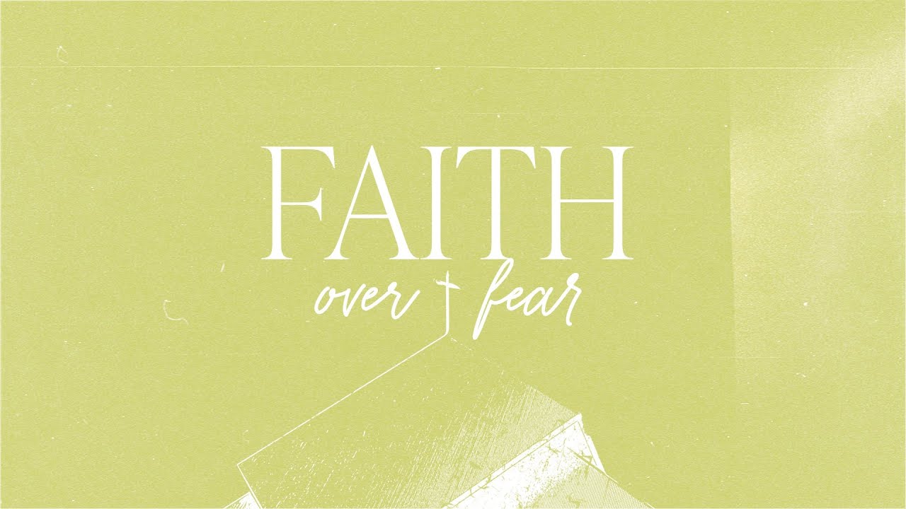 1280x720 Faith Over Fear. Daniel 11 12. Yakima