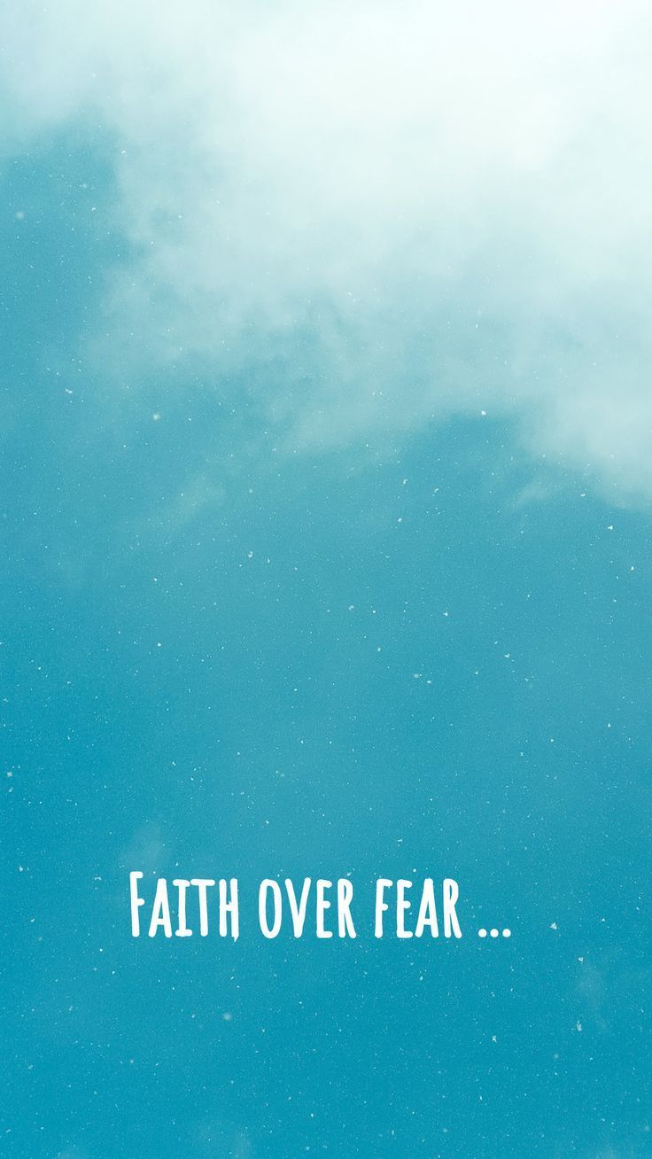 736x1308 Faith over Fear Lock screen iPhone