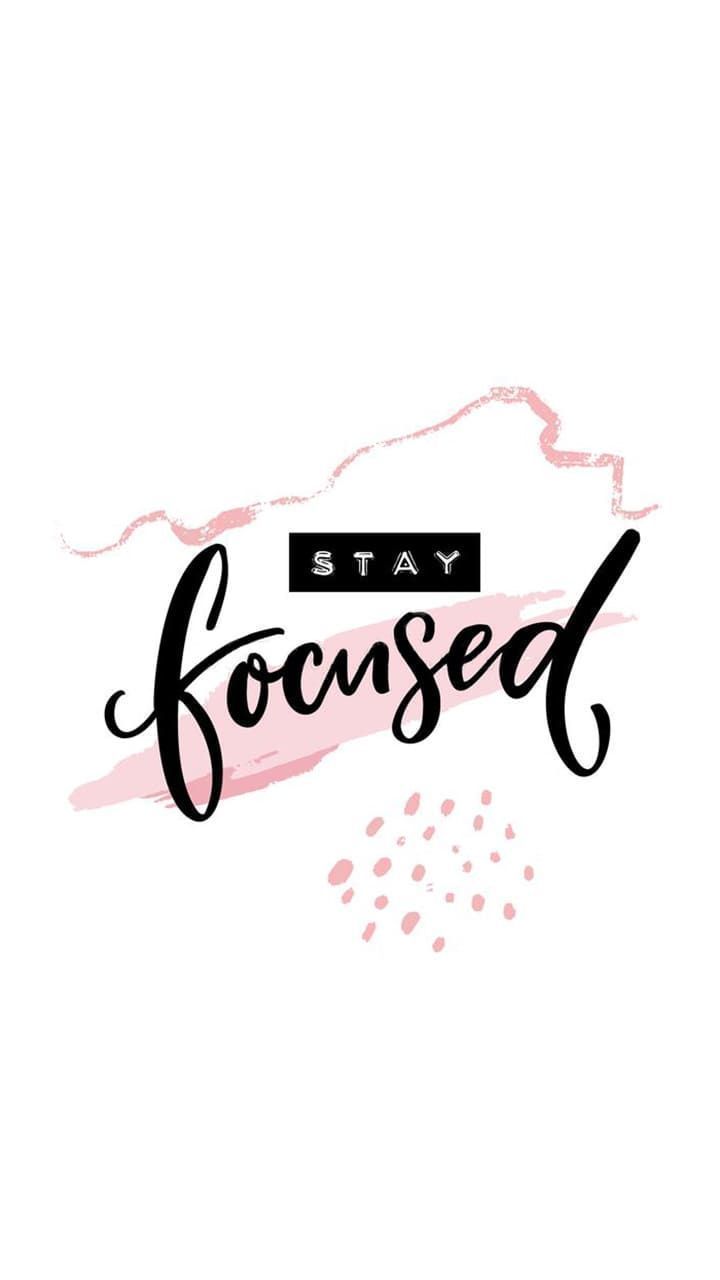 720x1280 Stay Focused Wallpaper