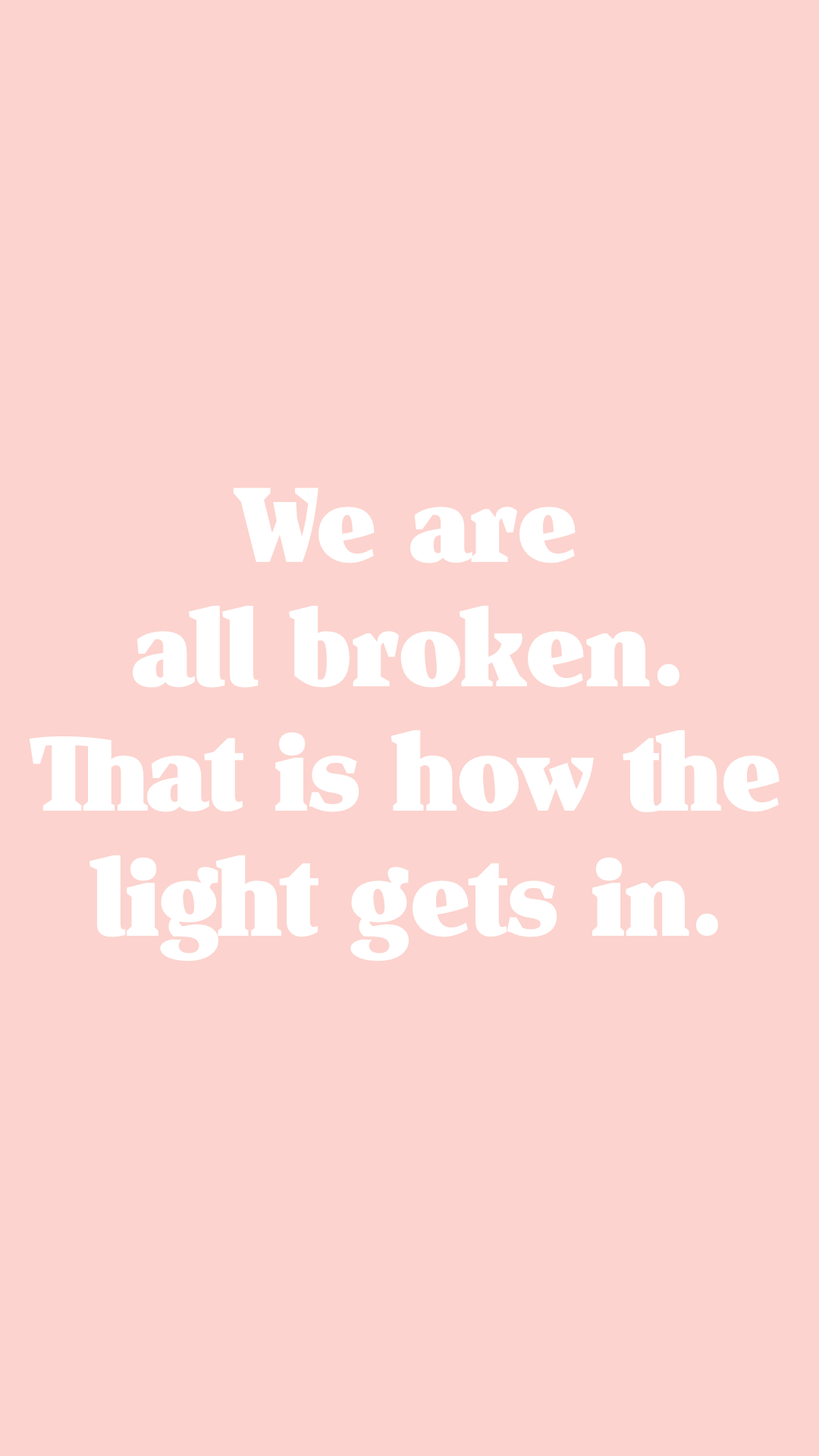 1080x1920 phone wallpaper, phone background, quotes to live by, free phone