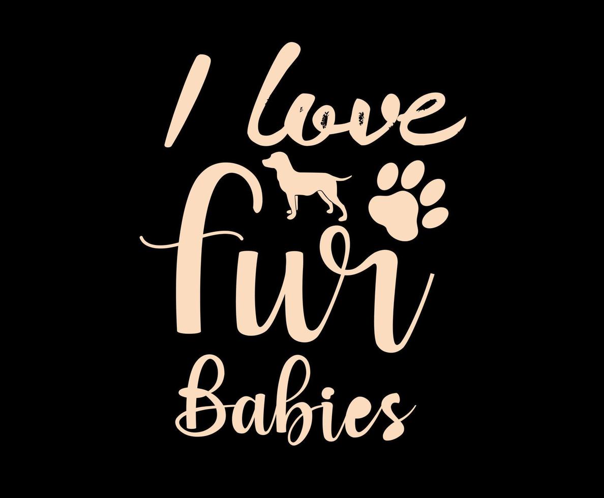 1188x980 I Love Fur Babies. Dog quote lettering