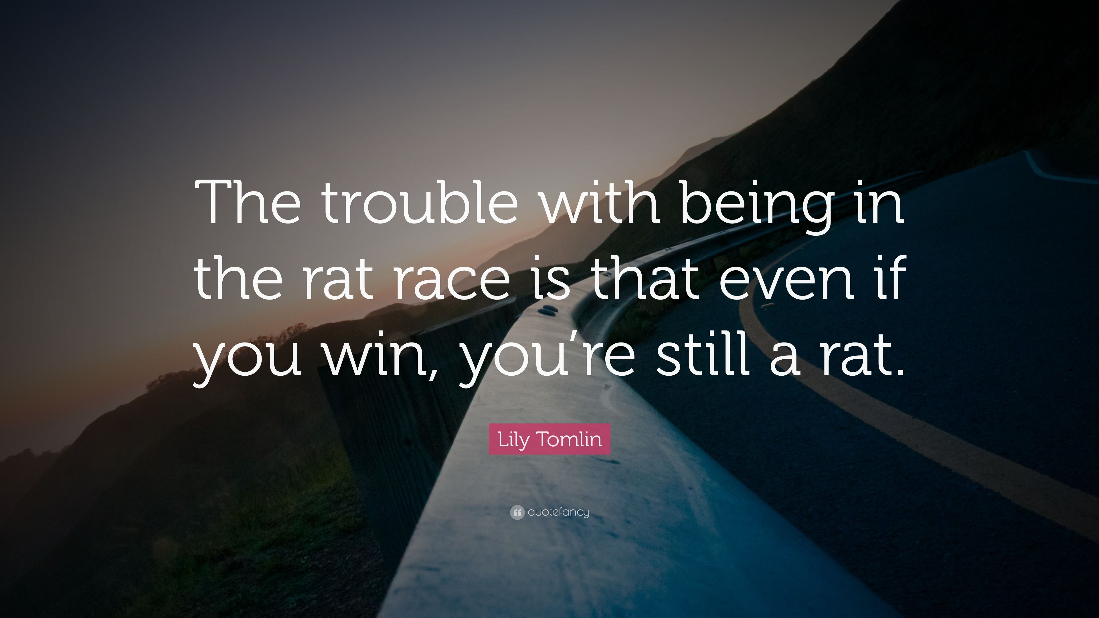 3840x2160 Lily Tomlin Quote: “The trouble
