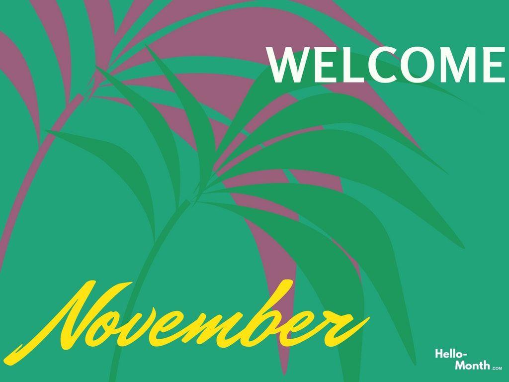 1024x768 Free Image of Welcome November Picture with Quotes