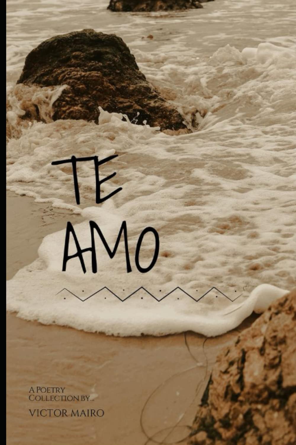 1000x1500 Te Amo: A Love Poetry: Victor, Mairo