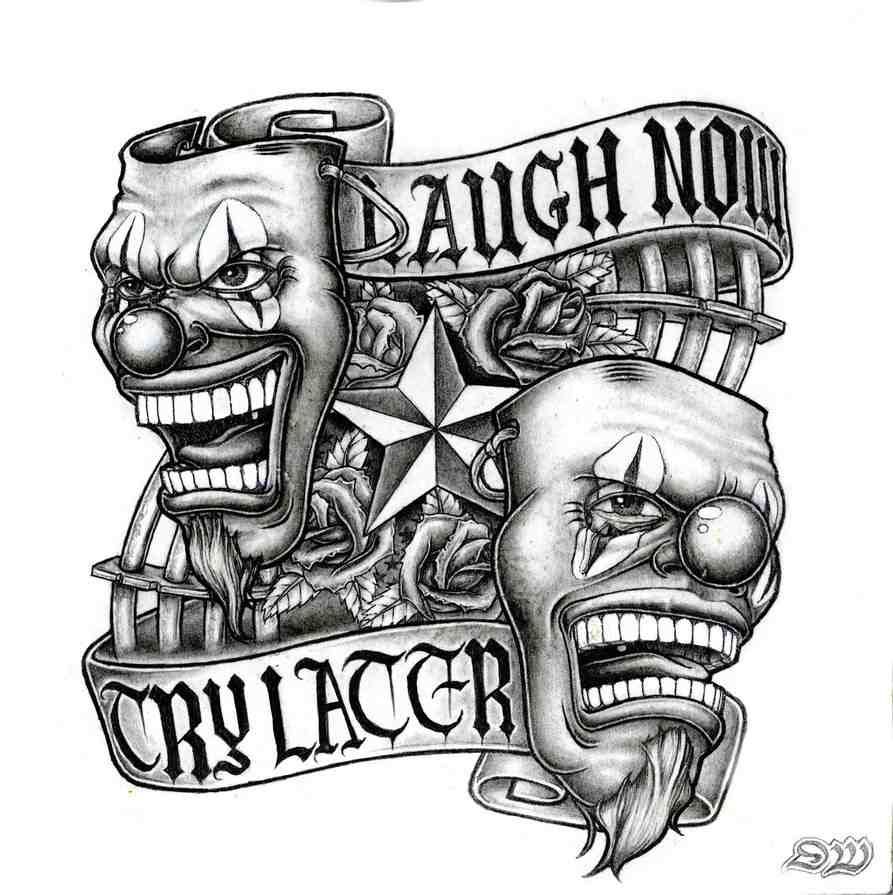 893x895 Laugh Now Cry Later Tattoo Outline