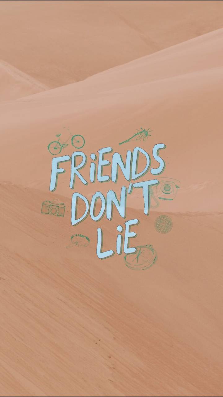 Friends Dont Lie Wallpapers  Top Free Friends Dont Lie Backgrounds   WallpaperAccess