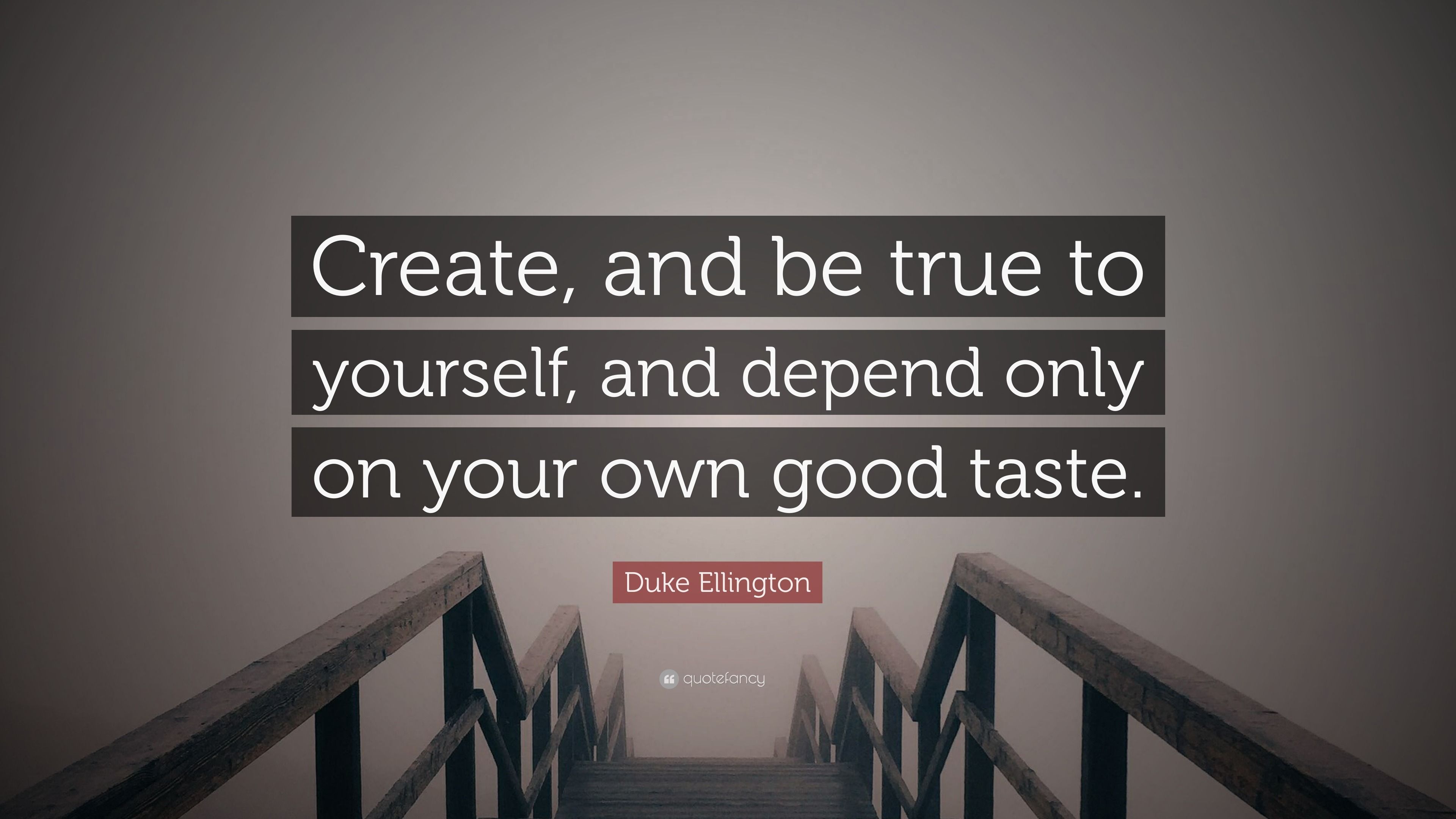 3840x2160 Duke Ellington Quote: “Create, and be