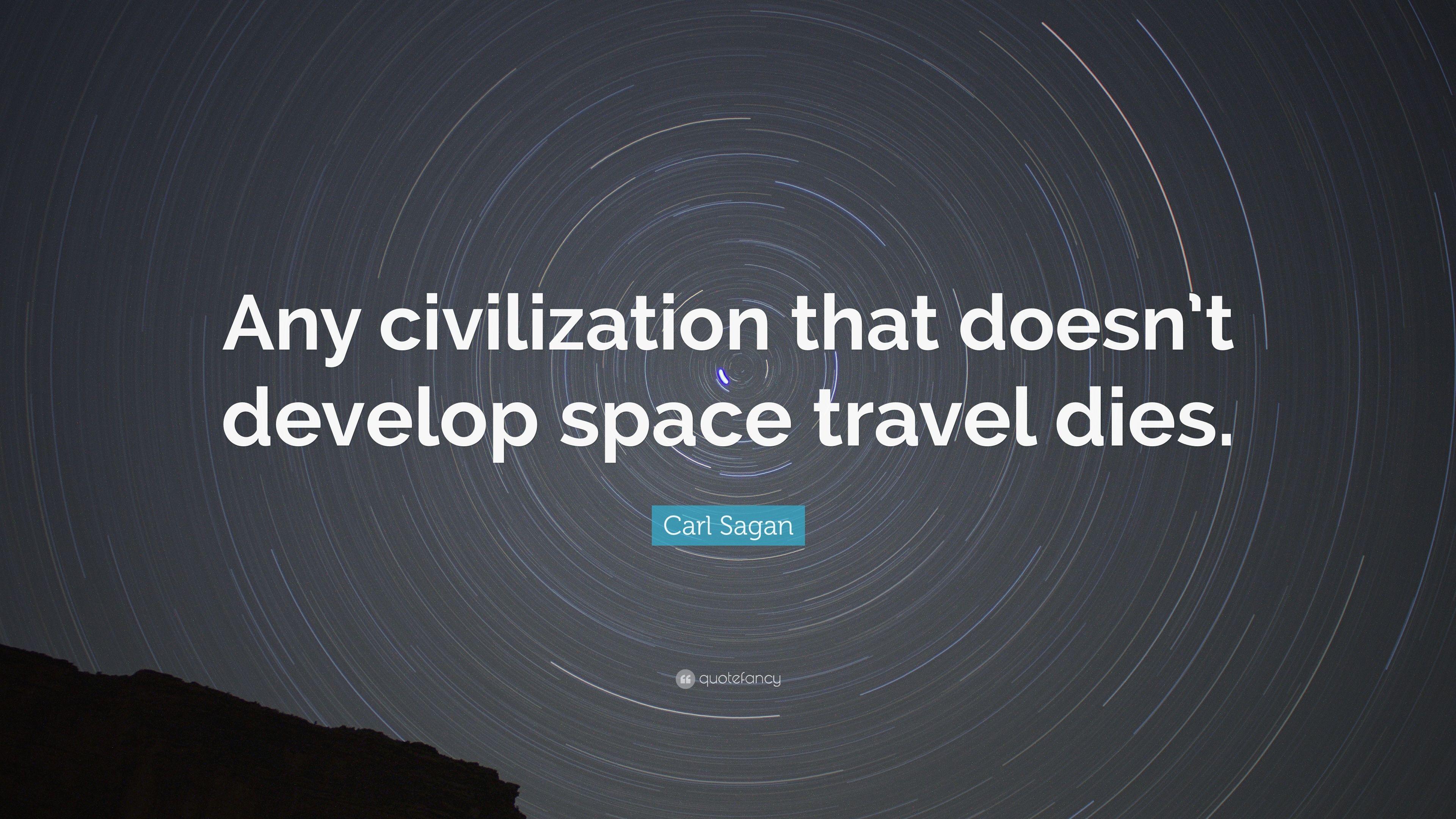 3840x2160 Carl Sagan Quote: “Any civilization that doesn't develop