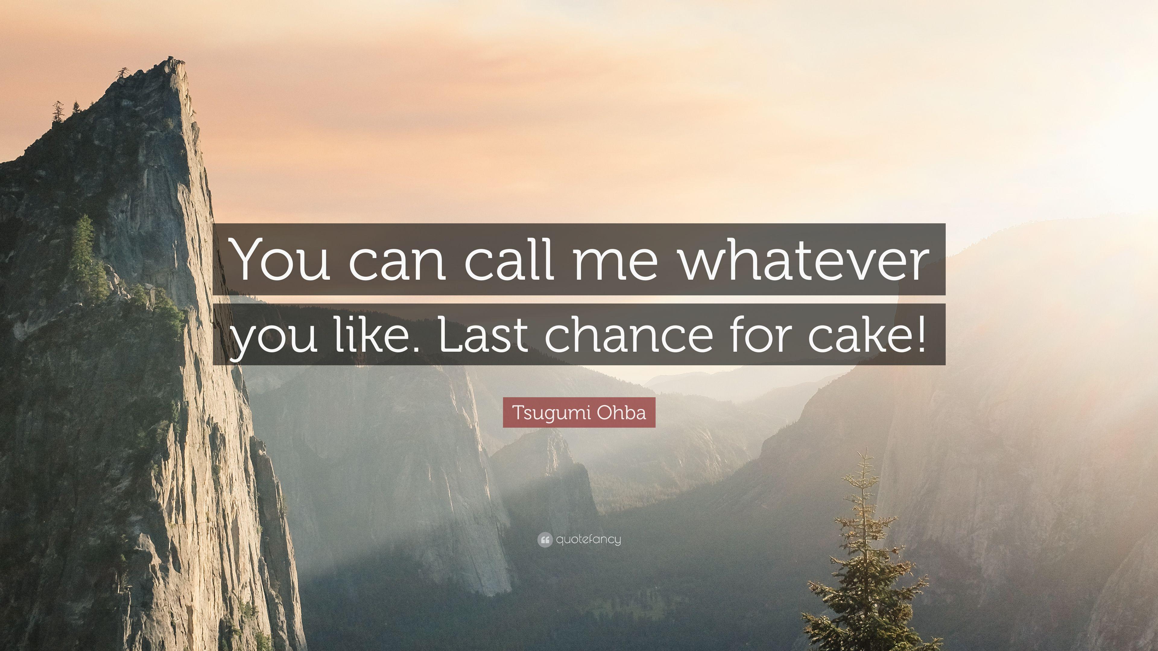 3840x2160 Tsugumi Ohba Quote: “You can call me whatever you like. Last
