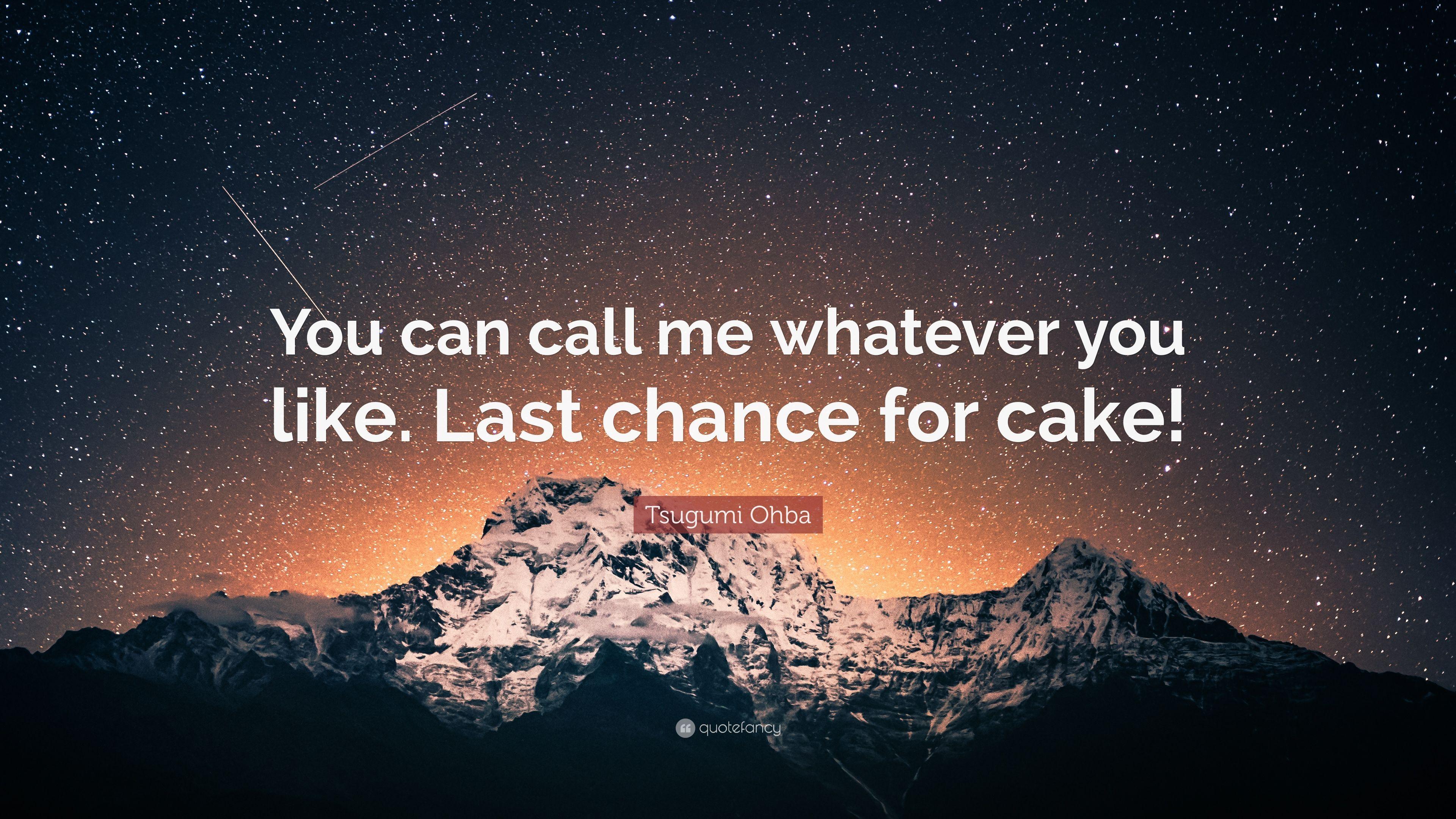 3840x2160 Tsugumi Ohba Quote: “You can call me whatever you like. Last