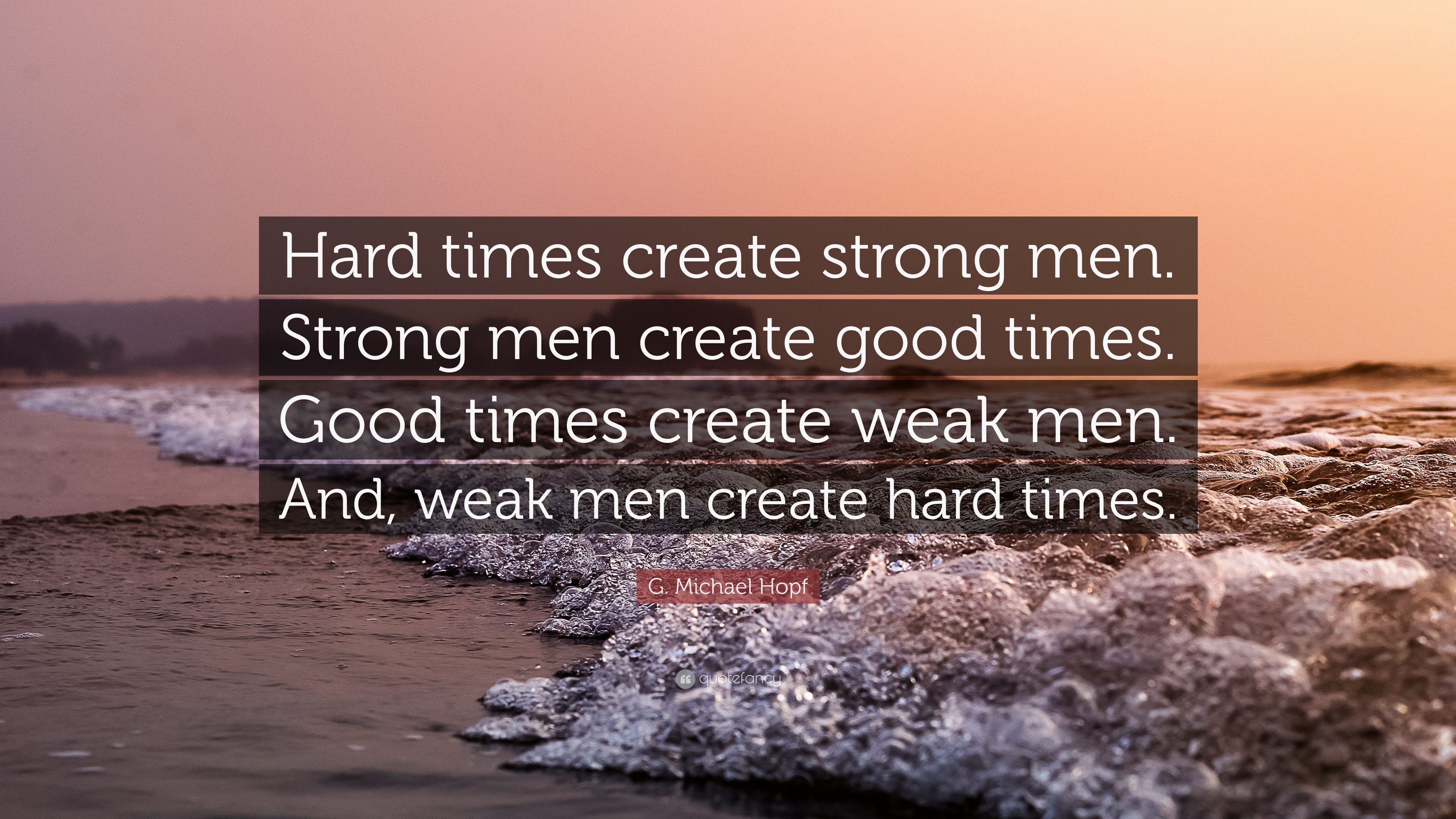 3840x2160 G. Michael Hopf Quote: “Hard times
