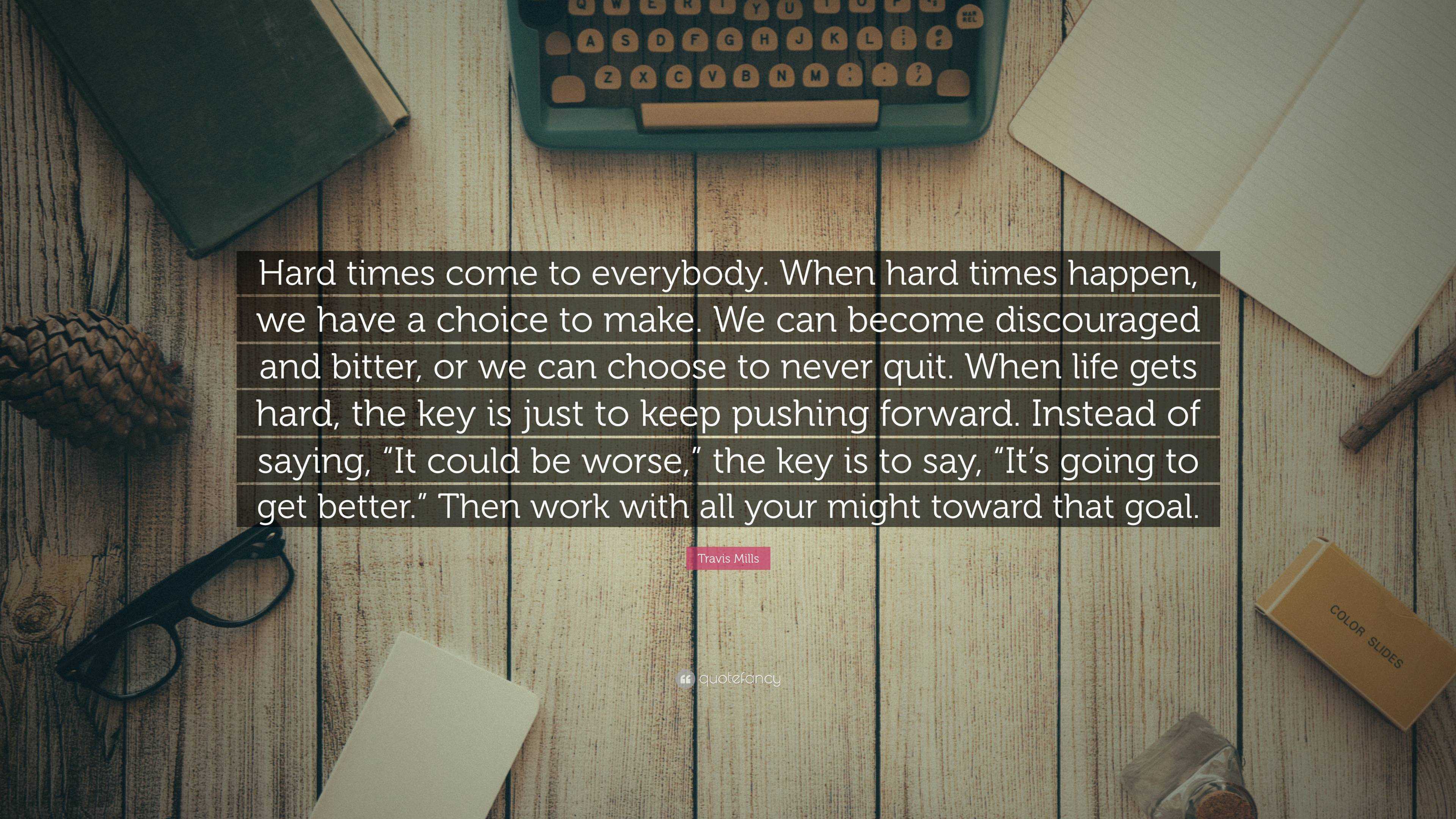 3840x2160 Travis Mills Quote: “Hard times come to