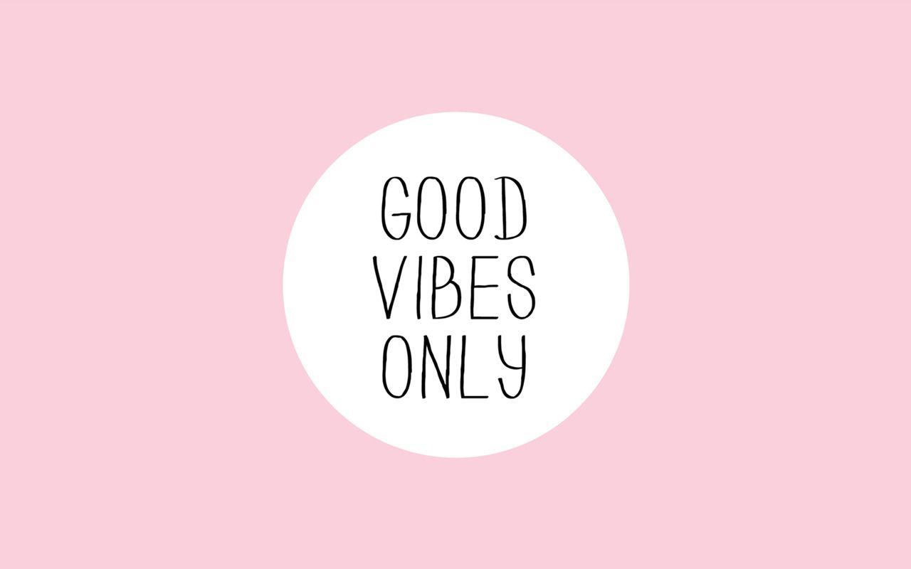 1280x800 Good Vibes Wallpaper