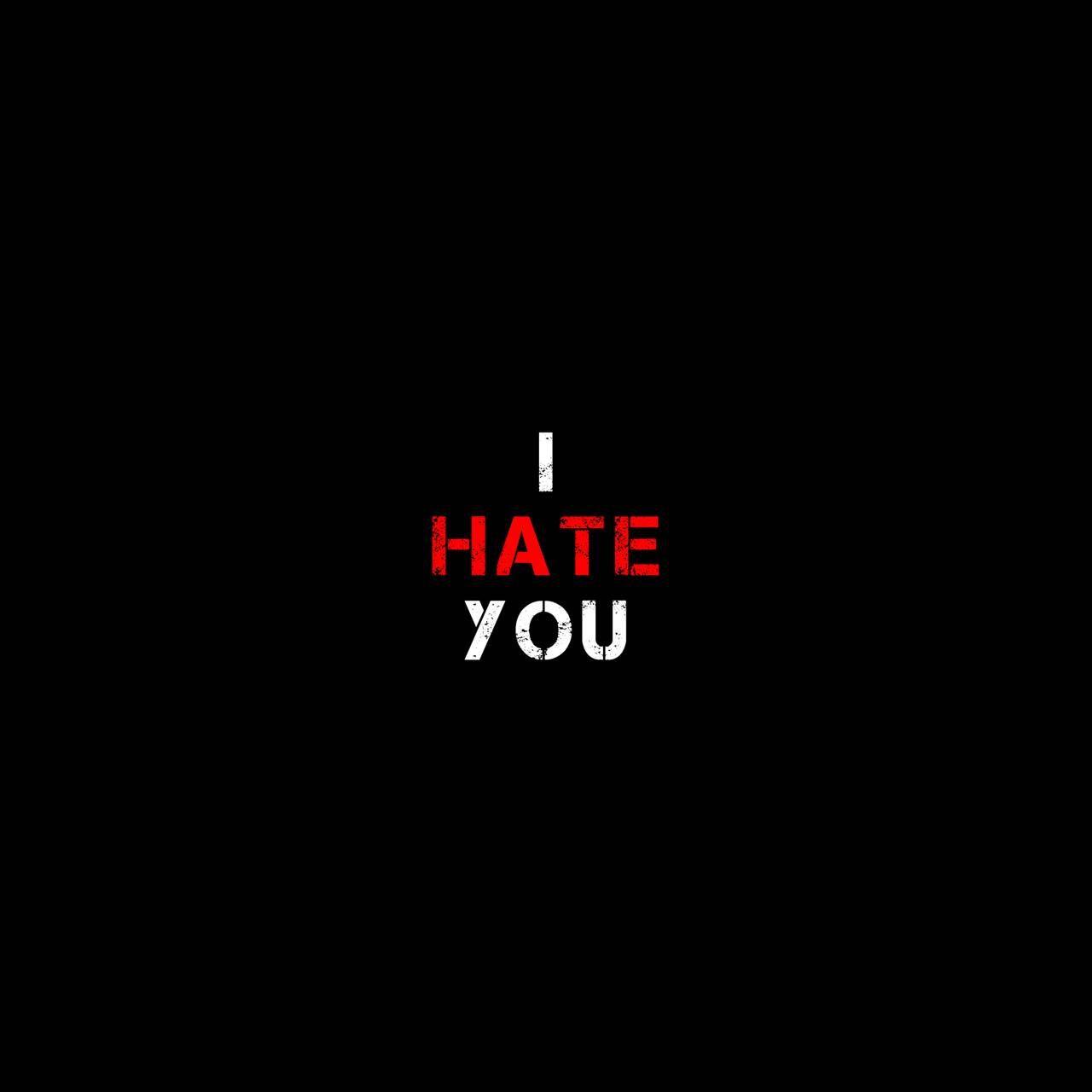I Hate You Wallpapers - Top Free I Hate You Backgrounds ...