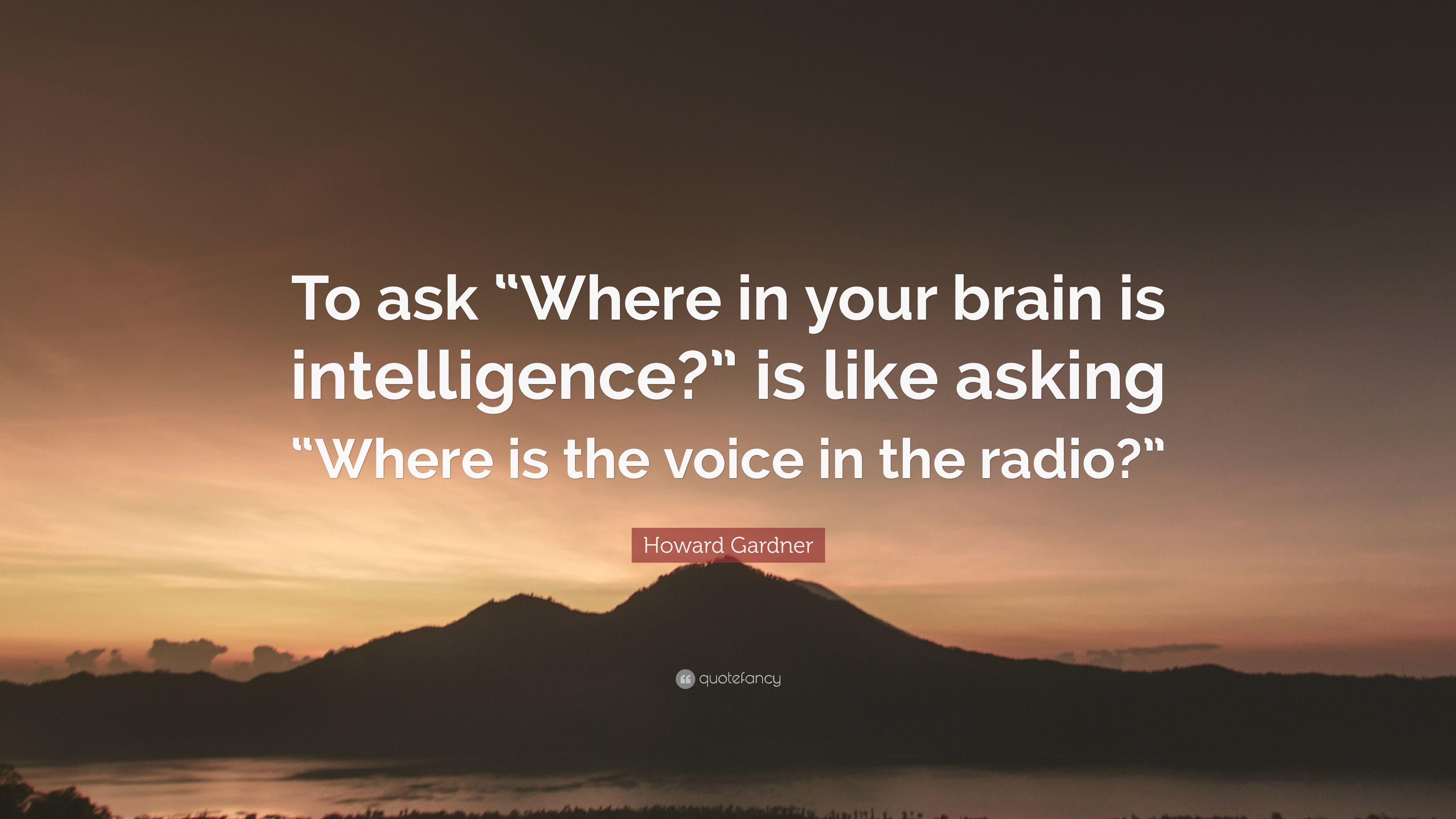 3840x2160 Howard Gardner Quote: “To ask “Where in your brain is