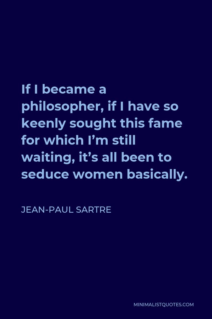 736x1104 Jean Paul Sartre Quote: If I Became A