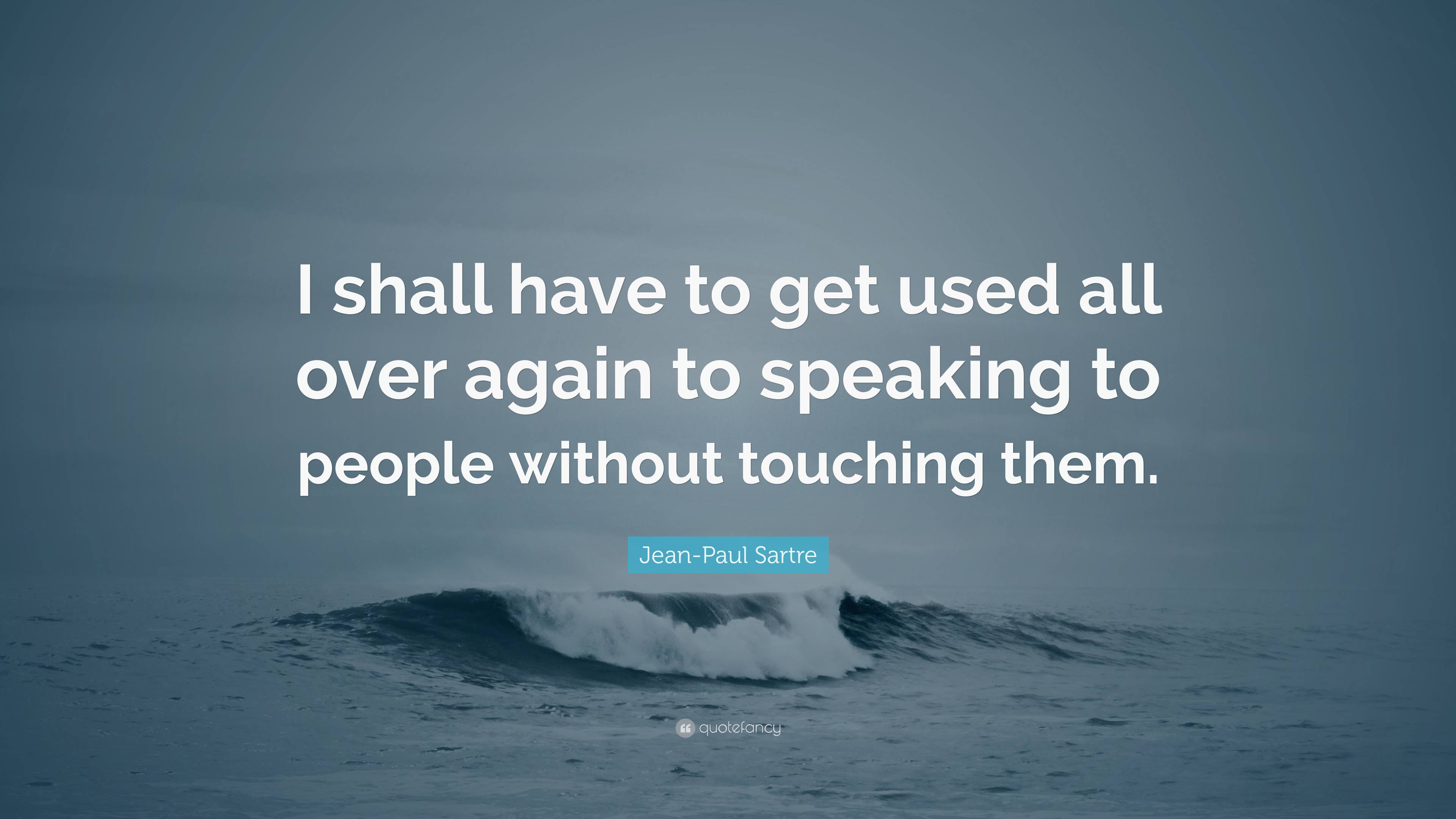 3840x2160 Jean Paul Sartre Quote: “I Shall Have