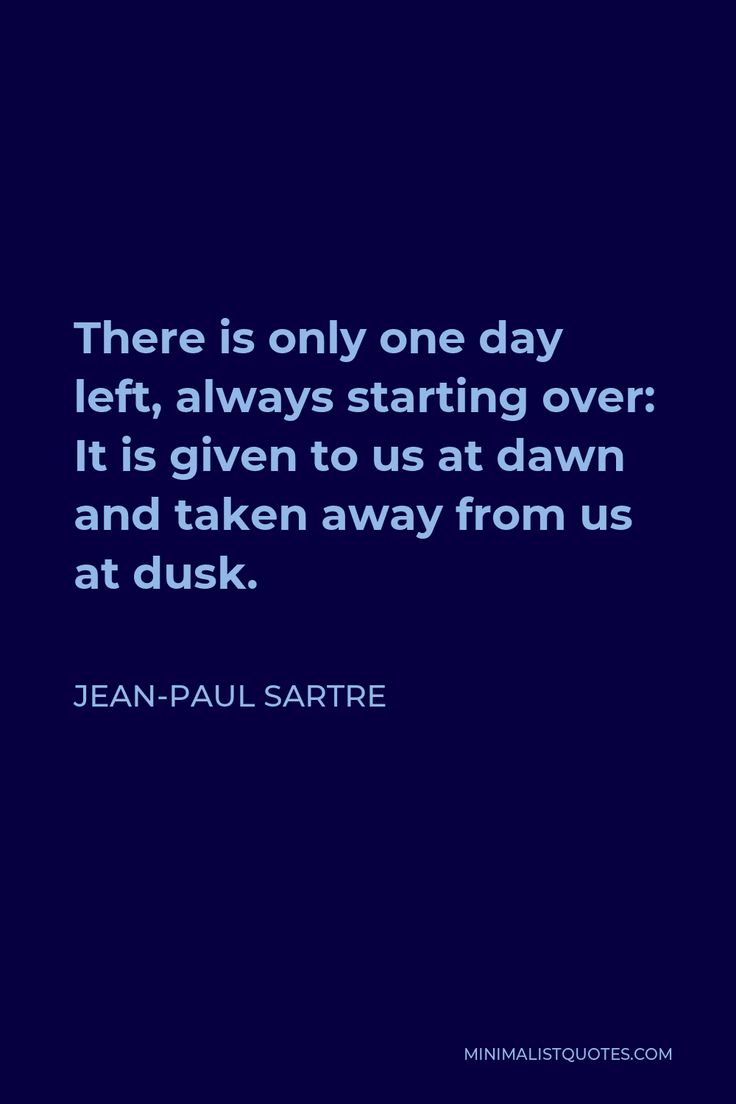 736x1104 Jean Paul Sartre Quote: There Is Only
