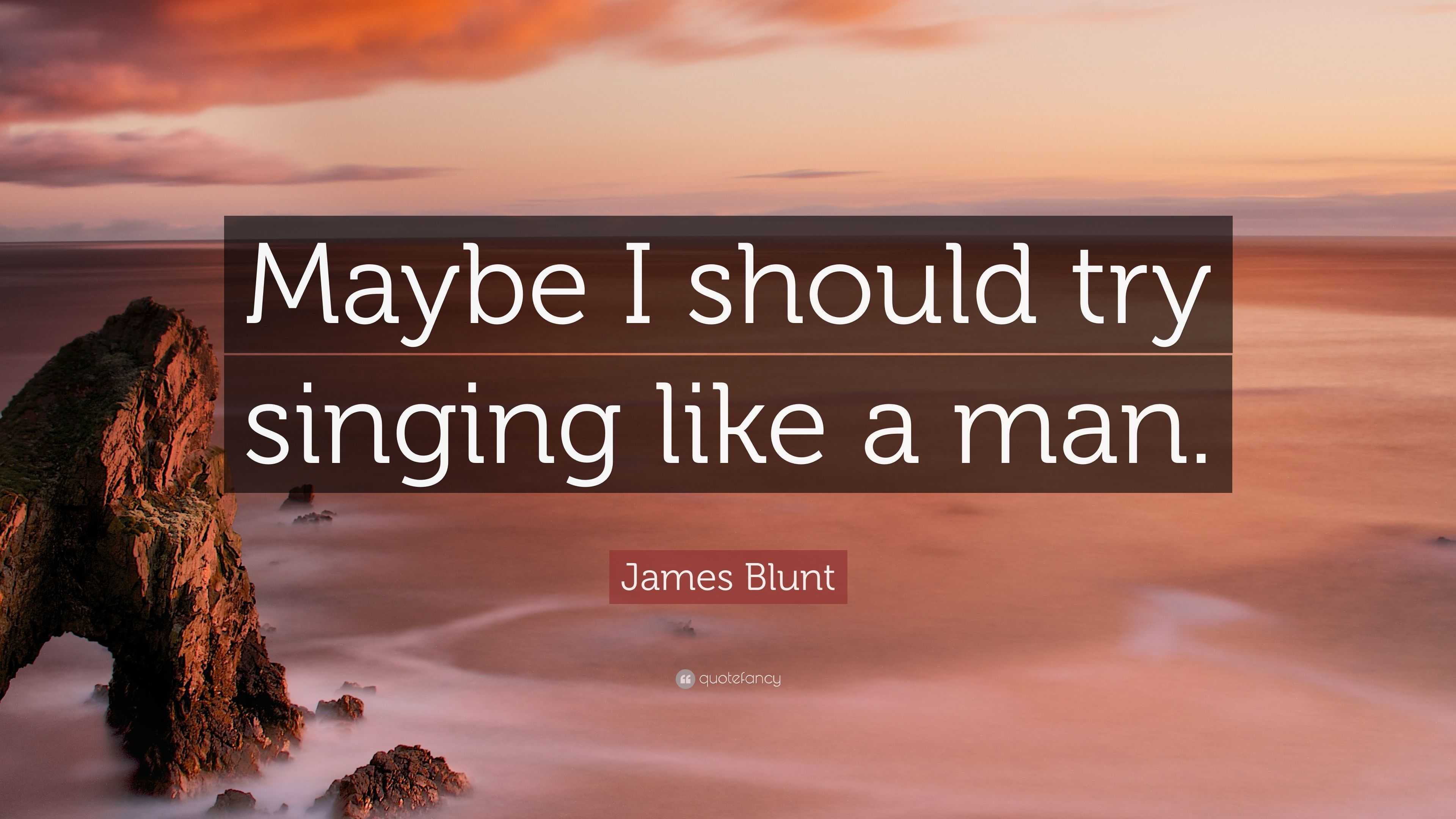 3840x2160 James Blunt Quote: “Maybe I should try