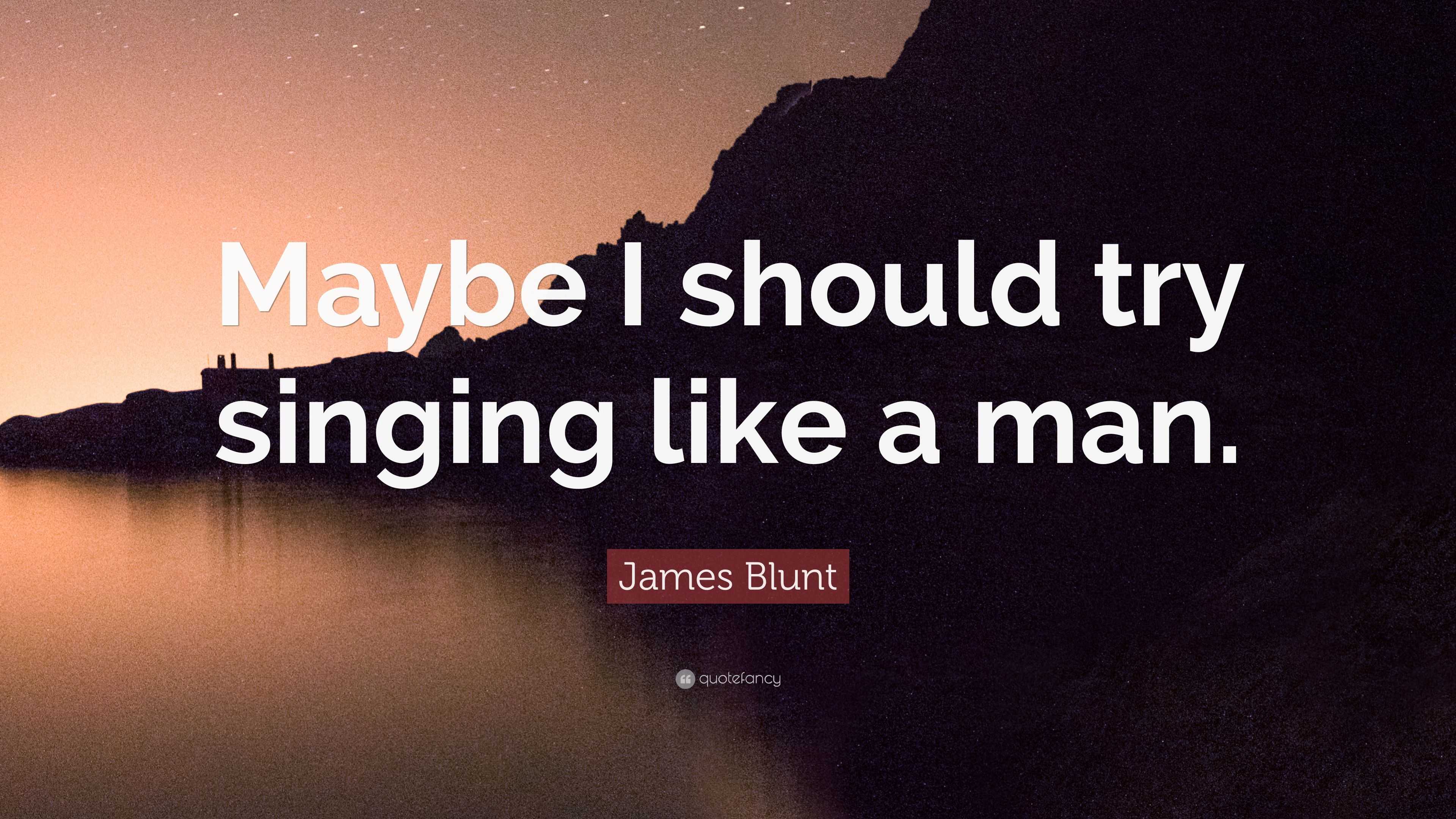 3840x2160 James Blunt Quote: “Maybe I should try
