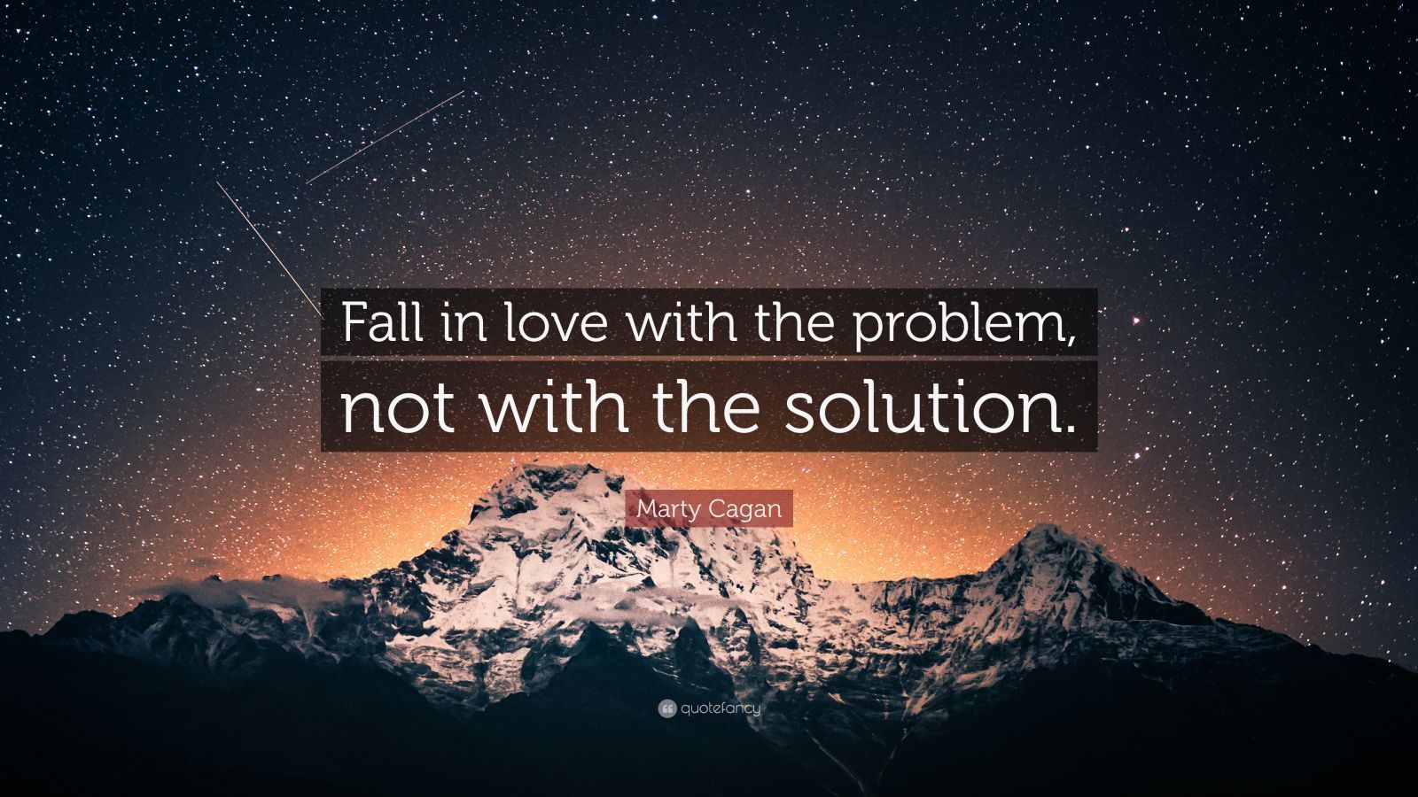 1600x900 Marty Cagan Quote: “Fall in love