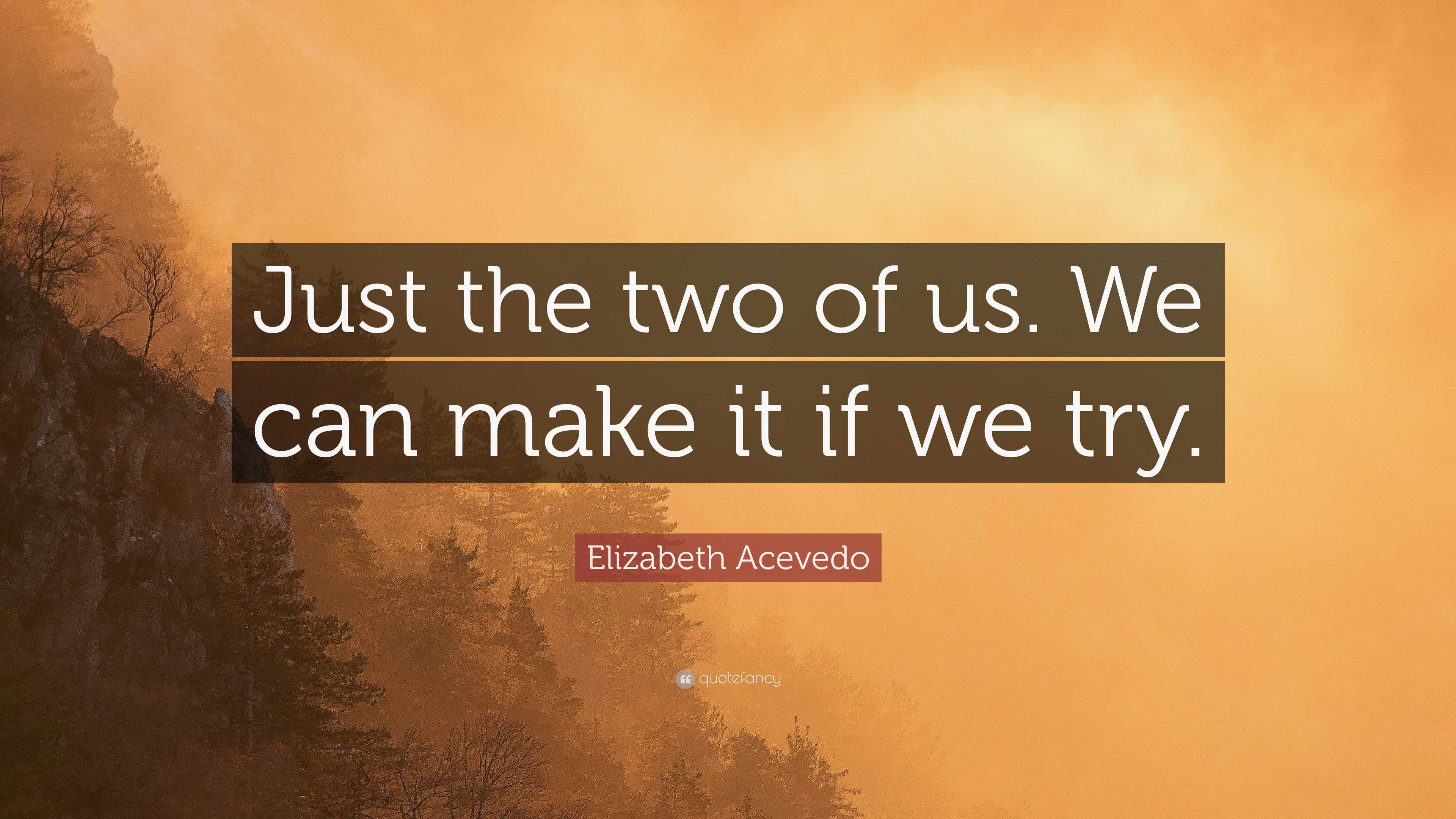 3840x2160 Elizabeth Acevedo Quote: “Just the two