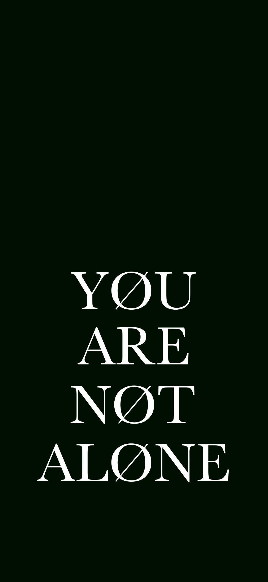 1125x2436 Download 1125x2436 You Are Not Alone, Inscription