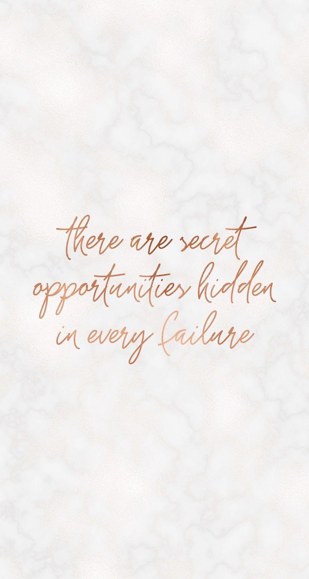 1025x1920 Secret opportunities in every failure. Quotes. Quotes to