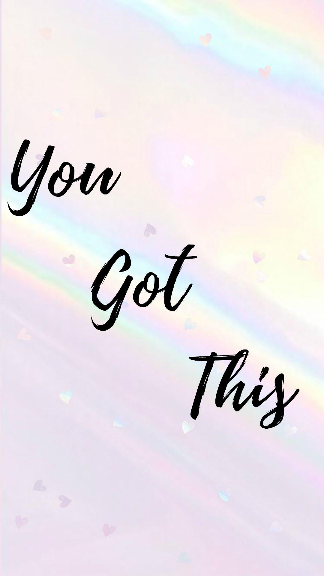 You Got This Wallpapers - Top Free You Got This Backgrounds