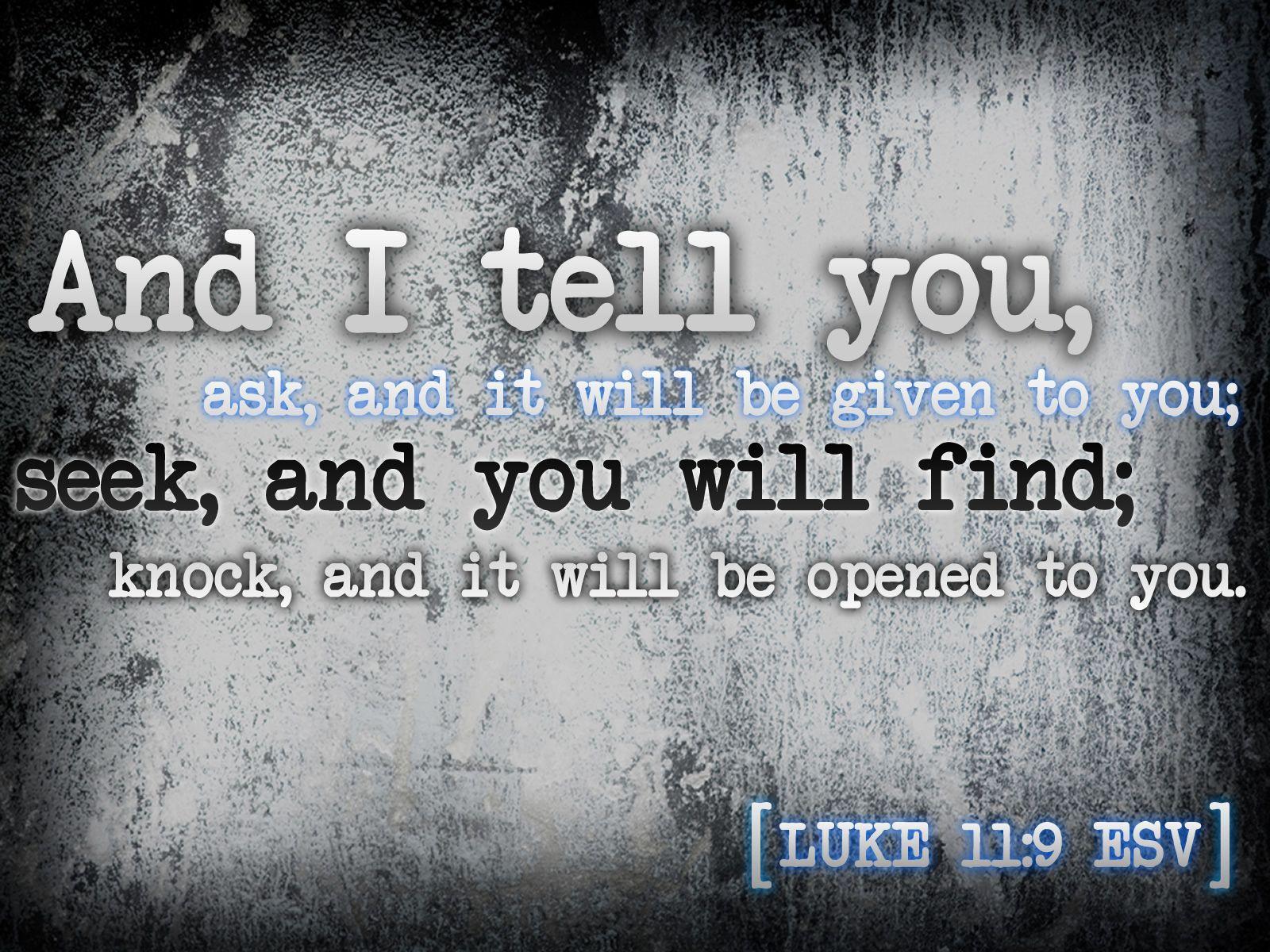 1600x1200 Luke 11:9, Seek, Knock Wallpaper